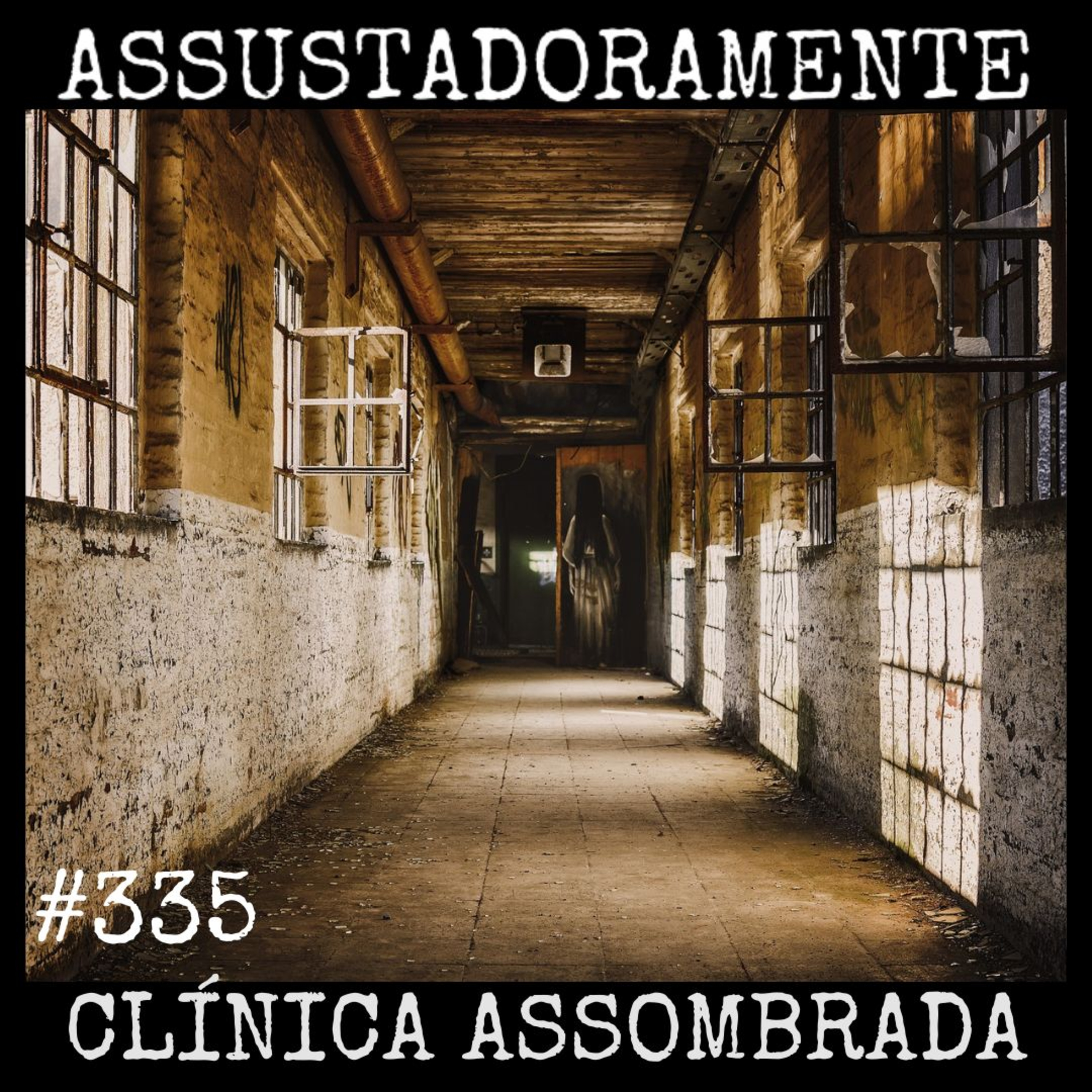 #335 CLÍNICA ASSOMBRADA / O GUARDIÃO e outras histórias sobrenaturais