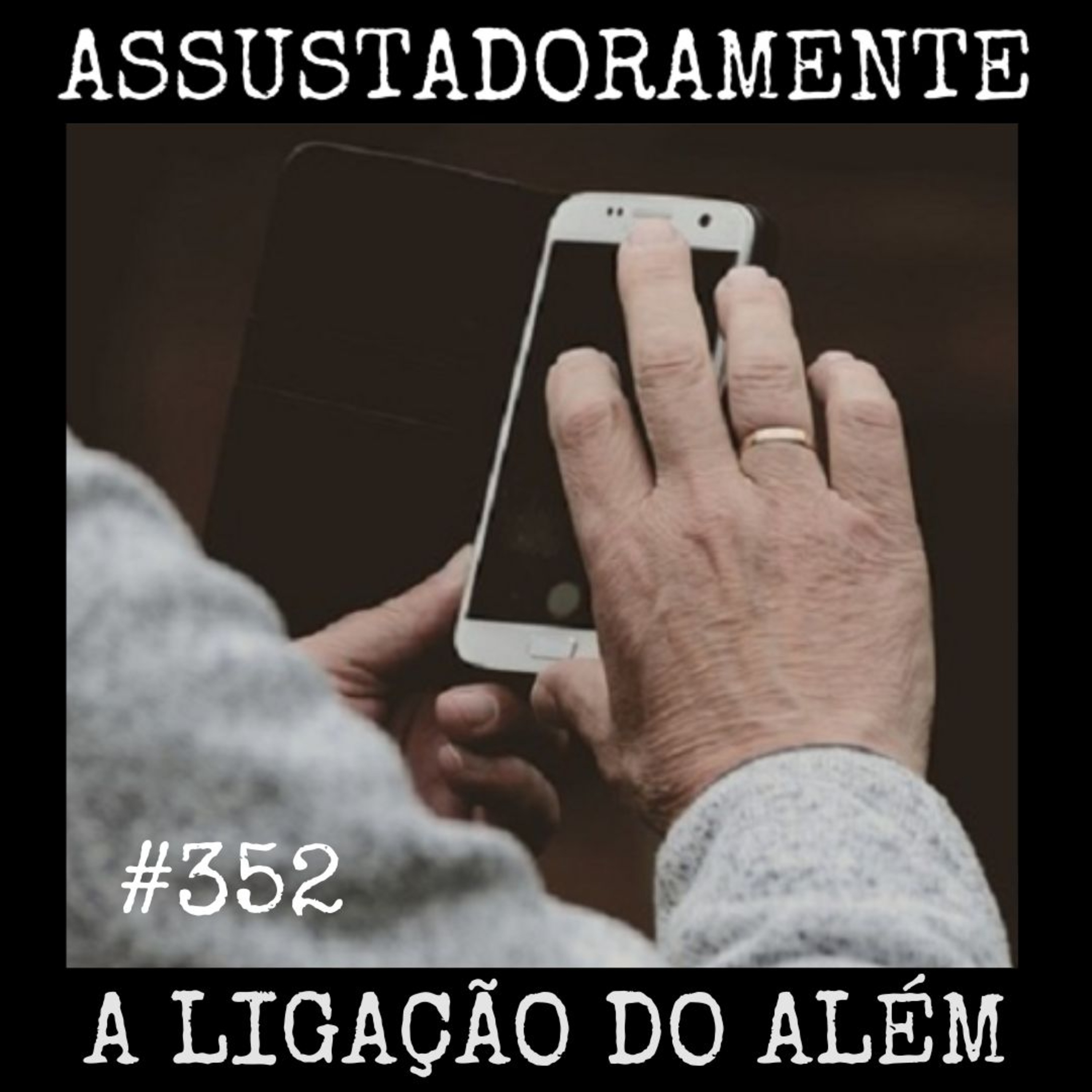 #352 A LIGAÇÃO DO ALÉM e outros relatos sobrenaturais