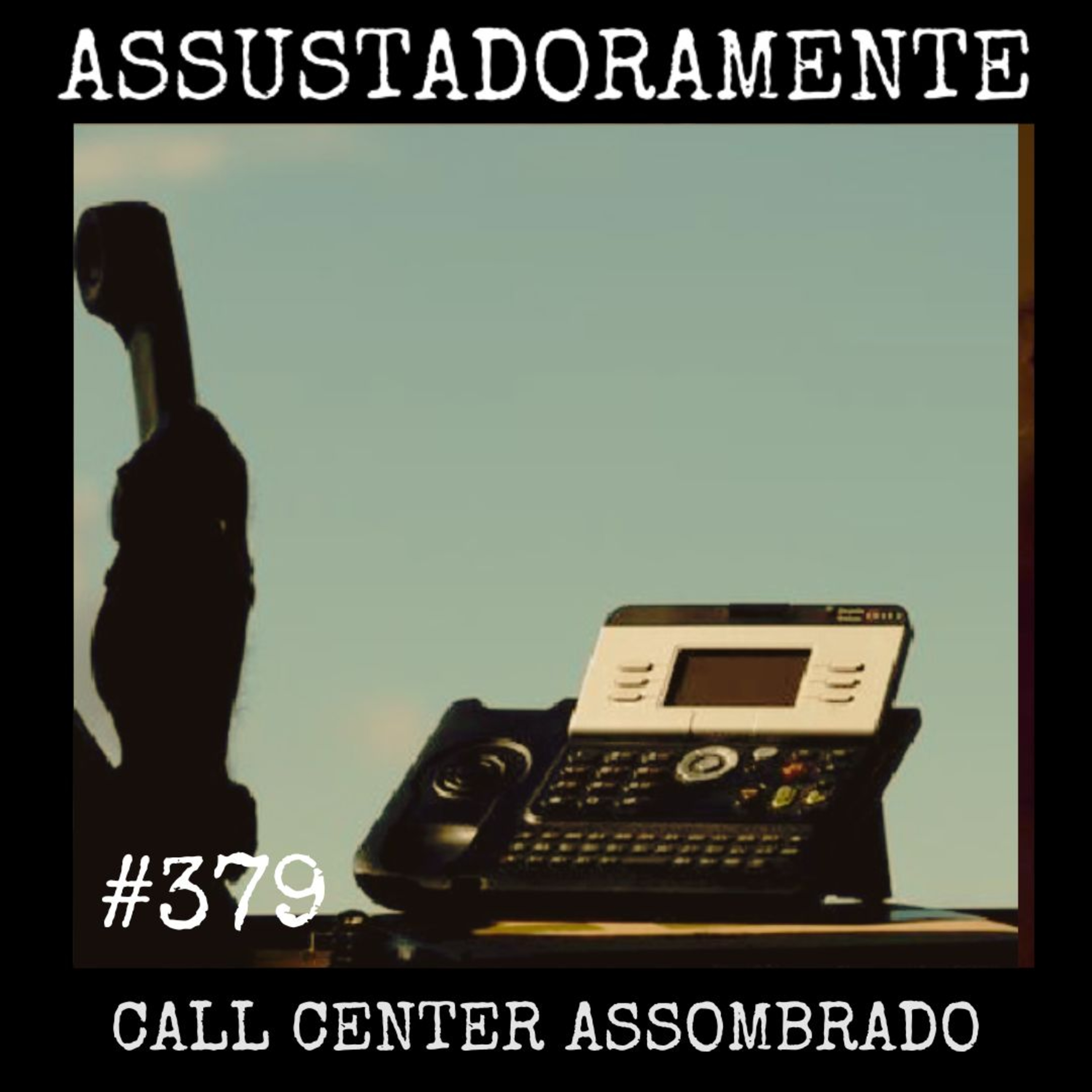 #379 CALL CENTER ASSOMBRADO e outras histórias sobrenaturais