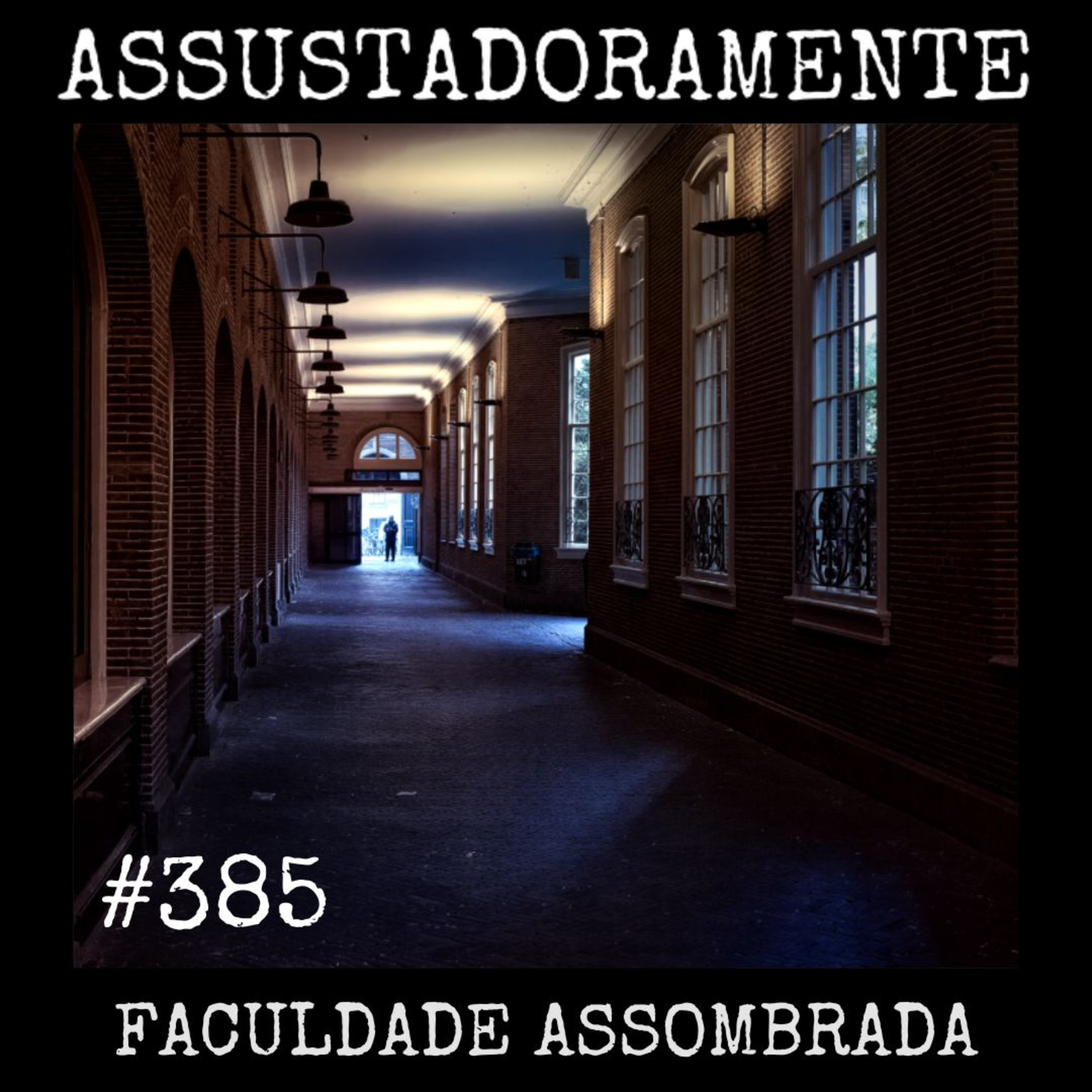 #385 FACULDADE ASSOMBRADA e outros relatos sobrenaturais