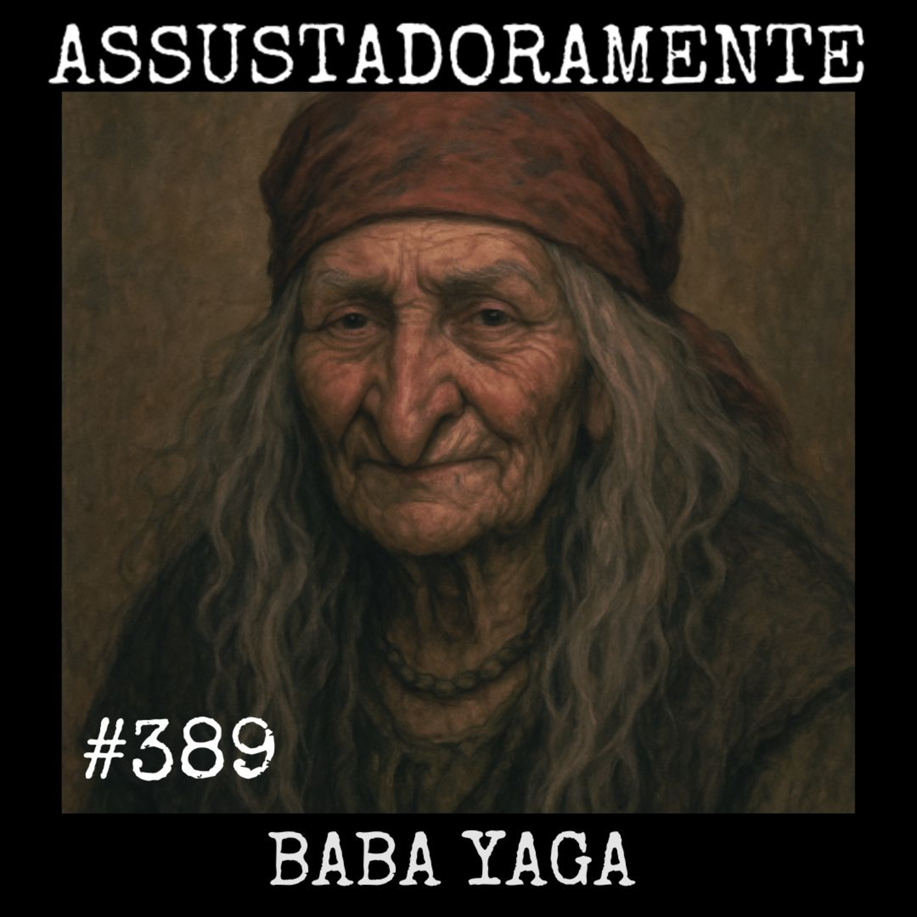 #389 BABA YAGA e outras histórias sobrenaturais
