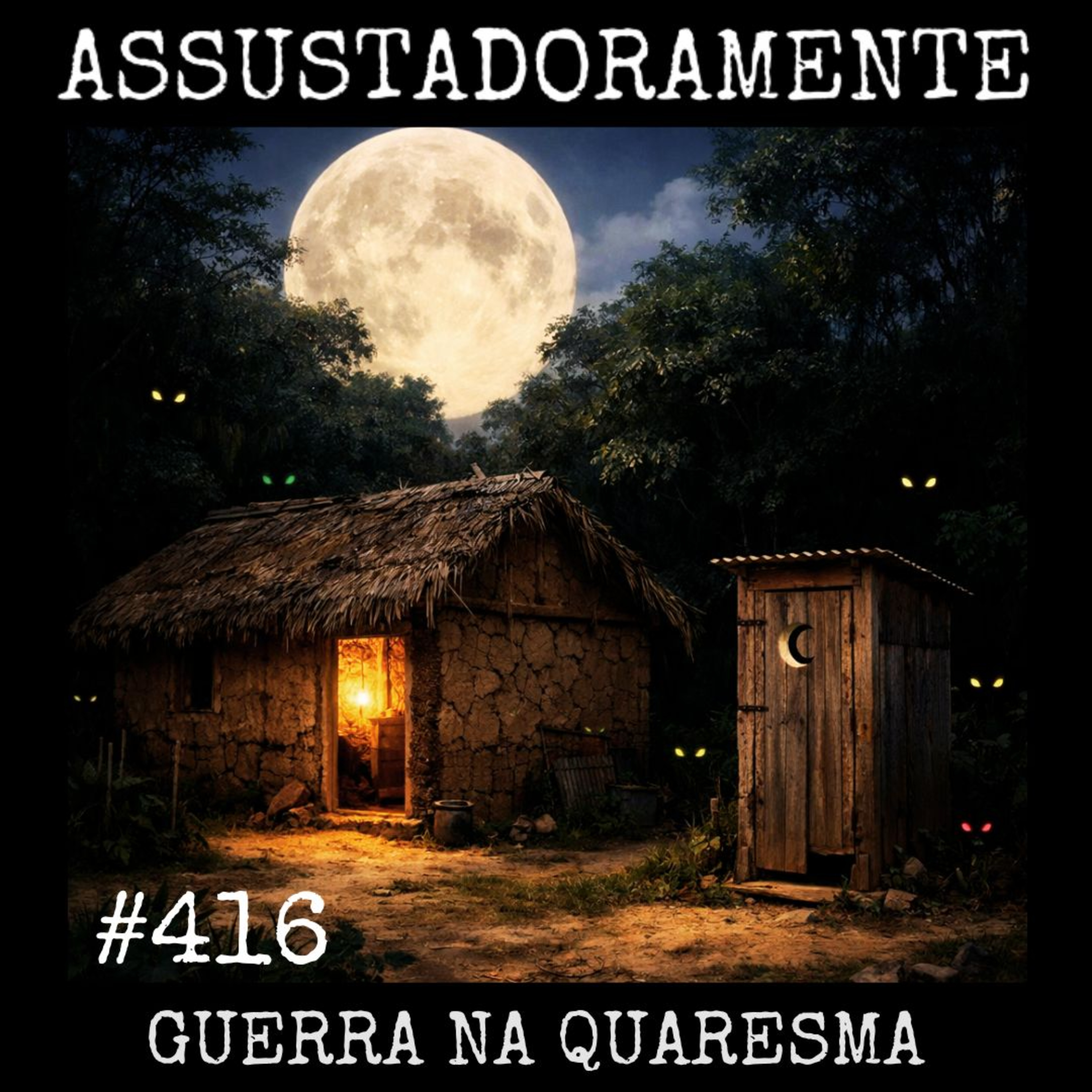 #416 GUERRA NA QUARESMA