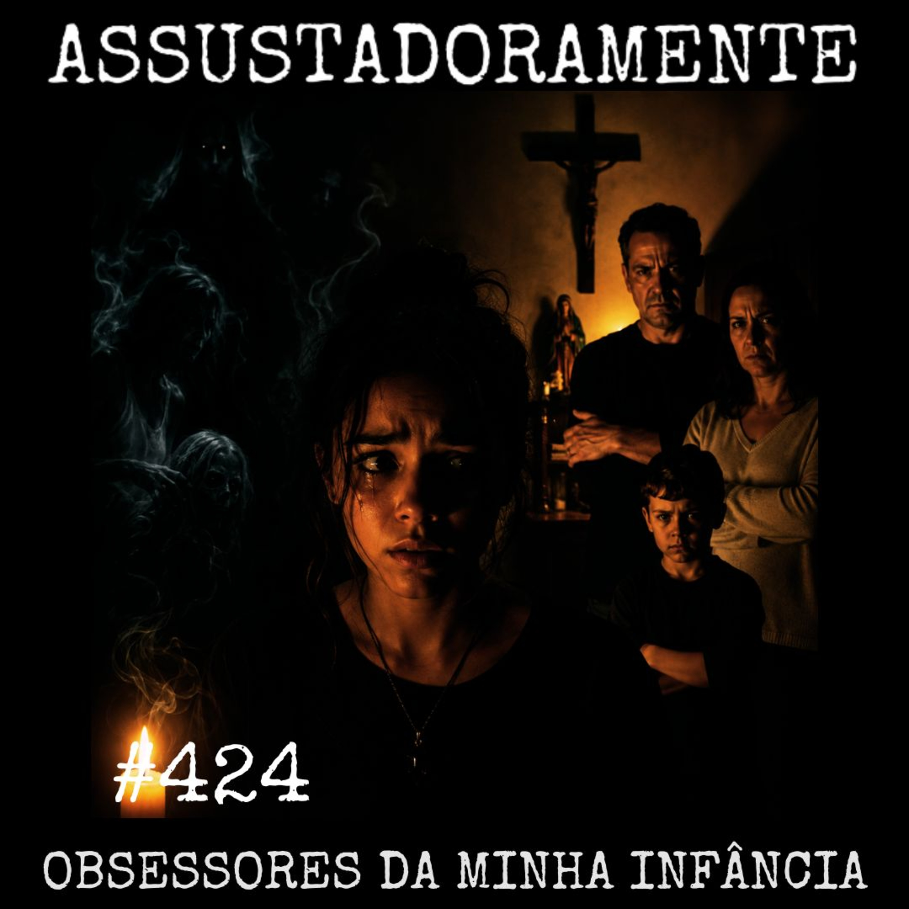 424 OBSESSORES DA MINHA INFÂNCIA e outros relatos sobrenaturais