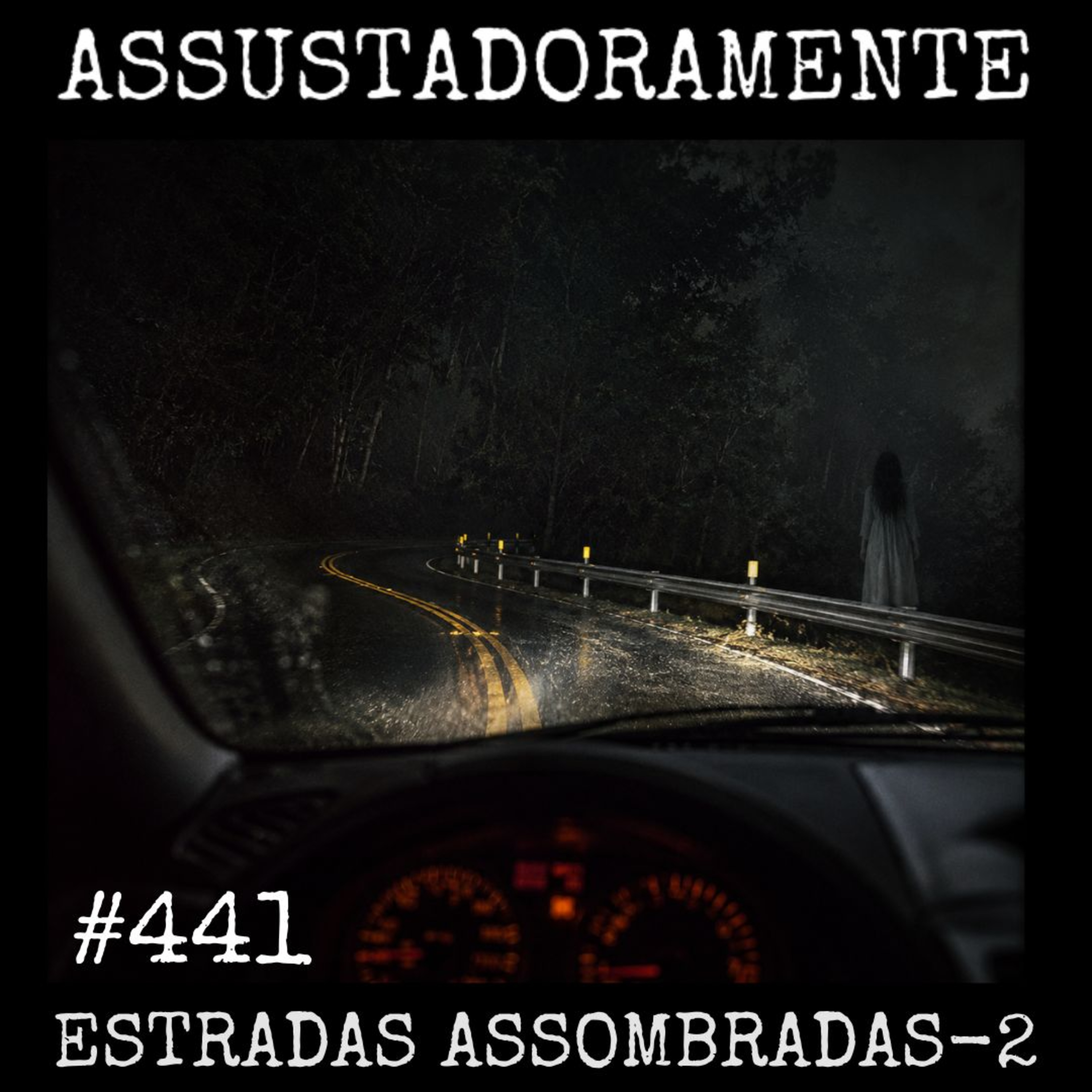 #441 RELATOS ENVOLVENDO ESTRADAS- PARTE 2 episode artwork