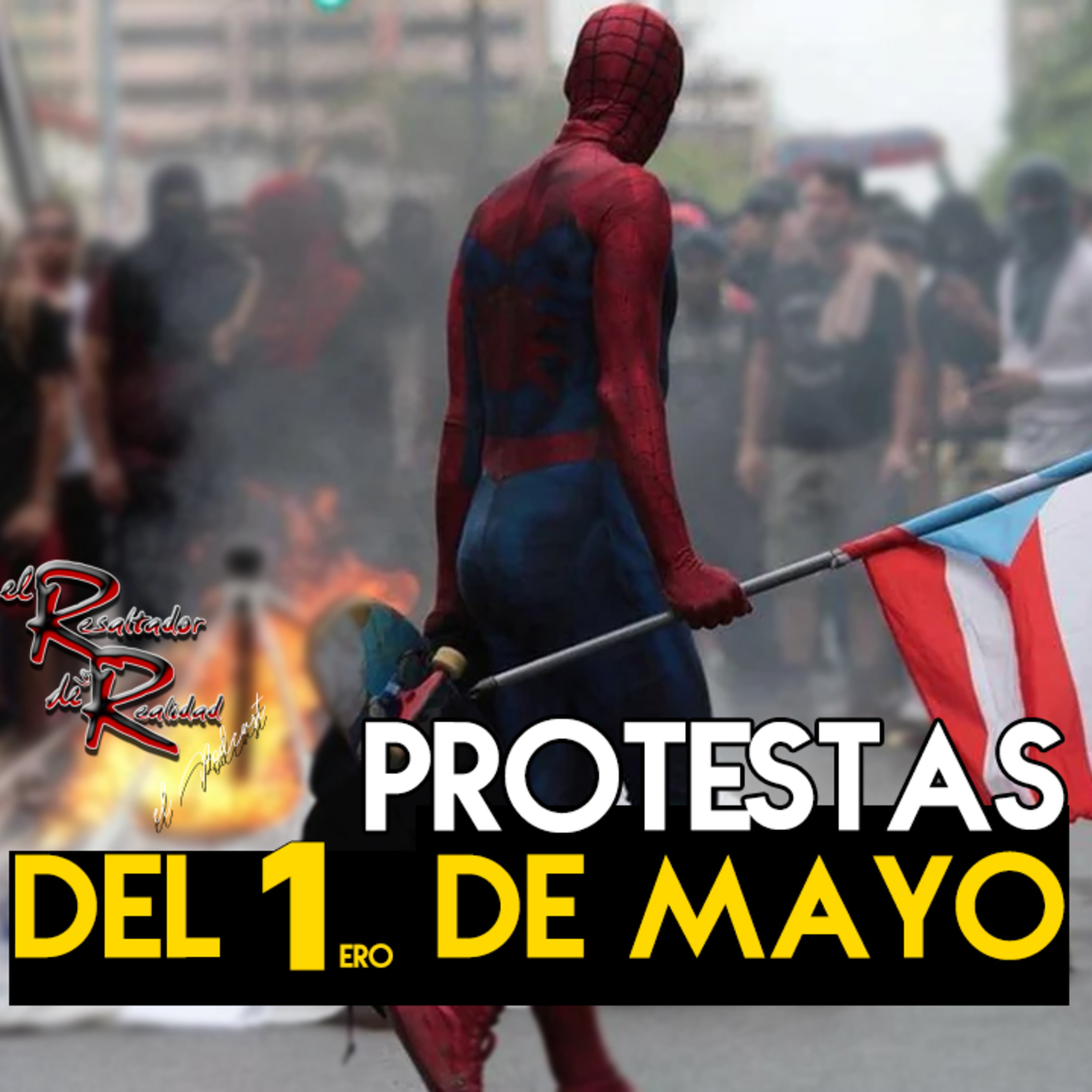 Ep.131 Protestas del 1ero de mayo | El Resaltador de la Realidad episode artwork
