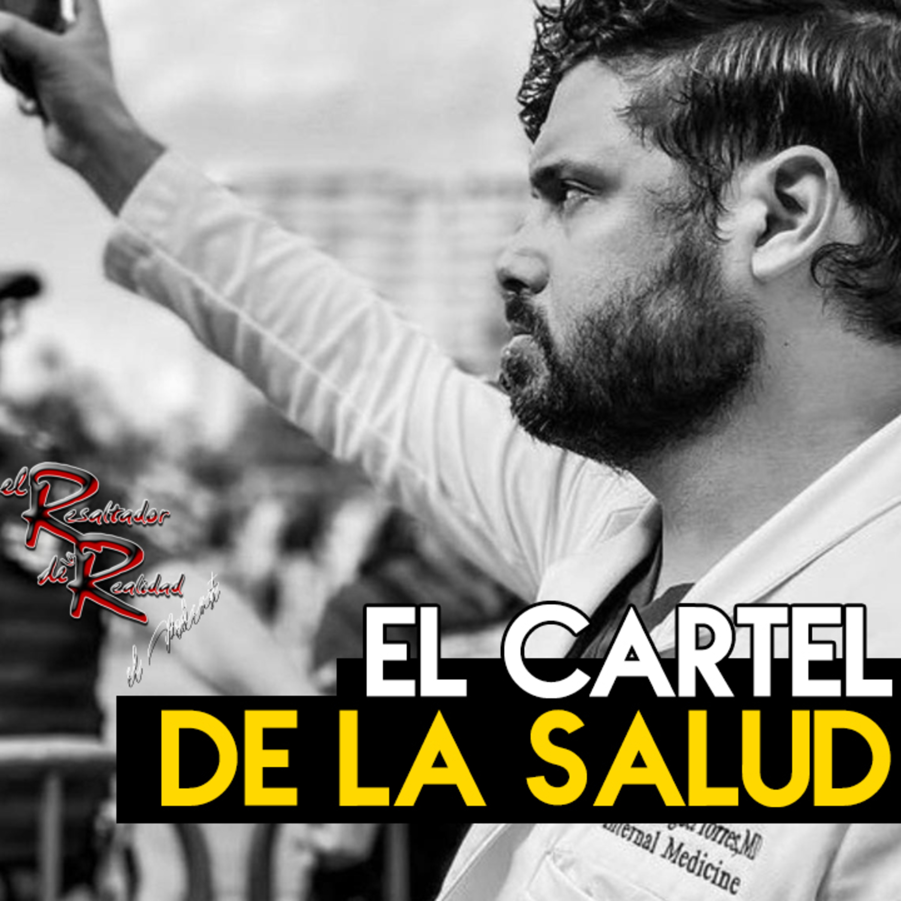 Ep. 134 El cartel de la salud; invitado Dr. Hiram Rodríguez episode artwork