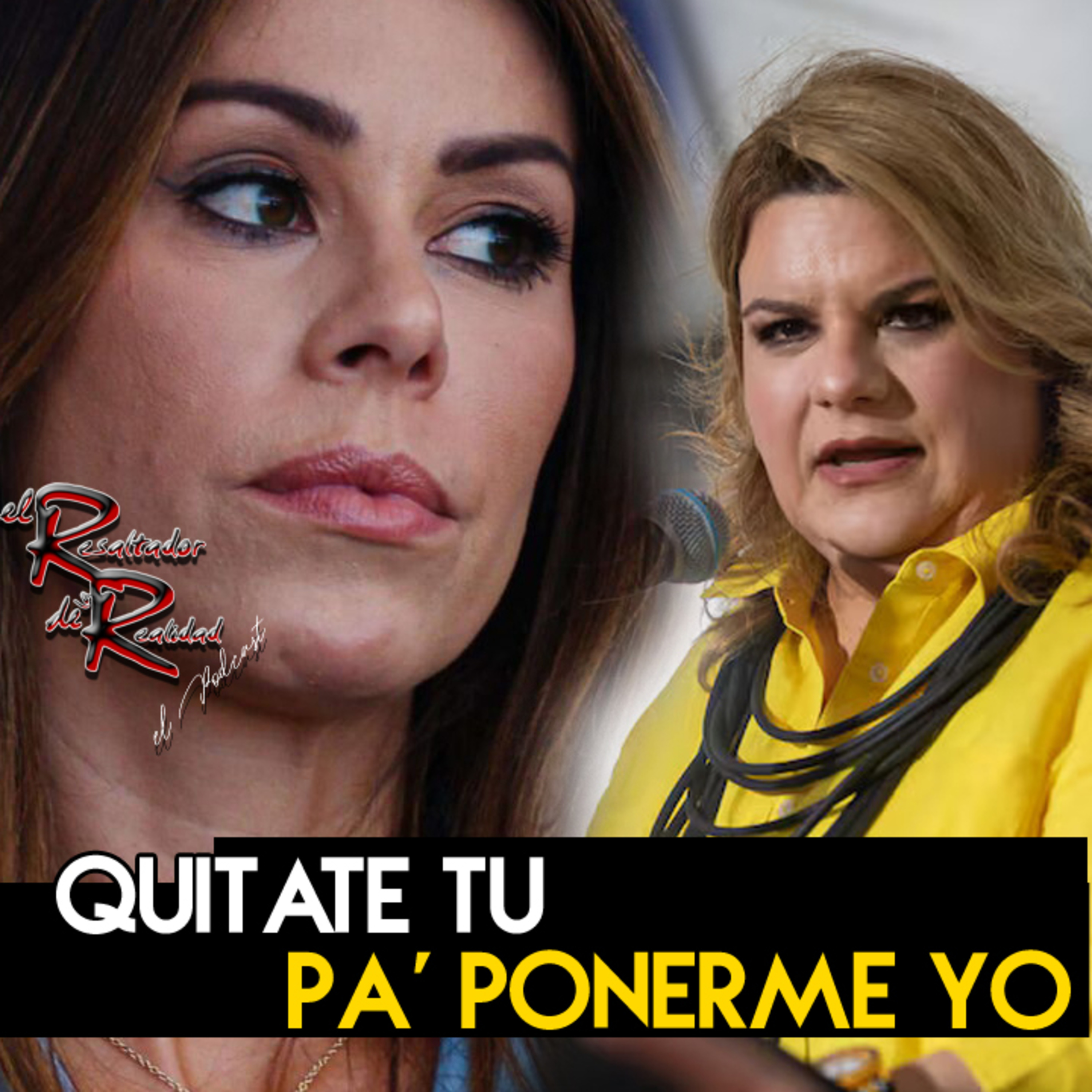 Eo. 242 Quitate tu pa' ponerme yo | El Resaltador de la Realidad episode artwork