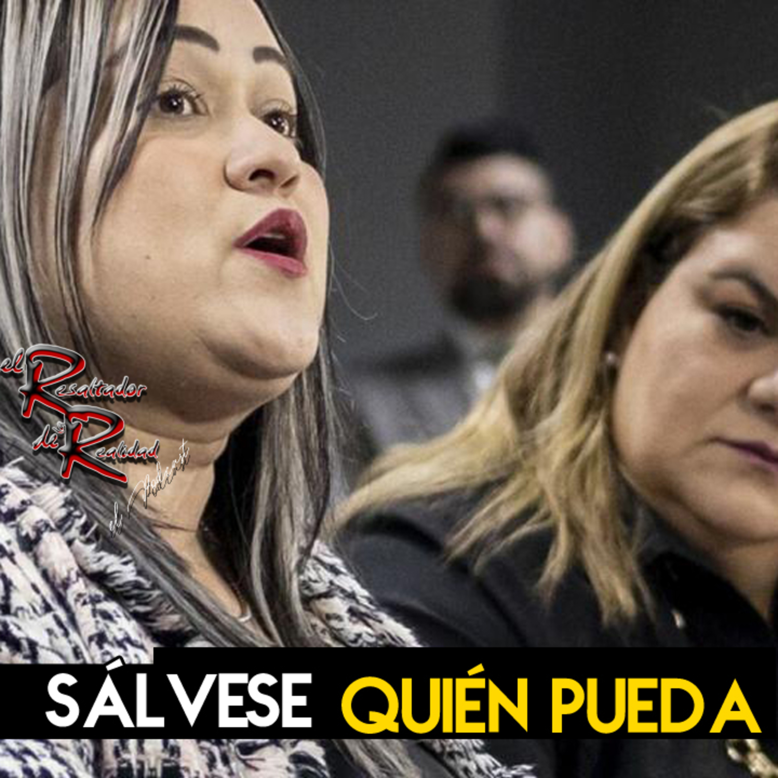 Ep. 250 Sálvese quien pueda | El Resaltador de la Realidad episode artwork
