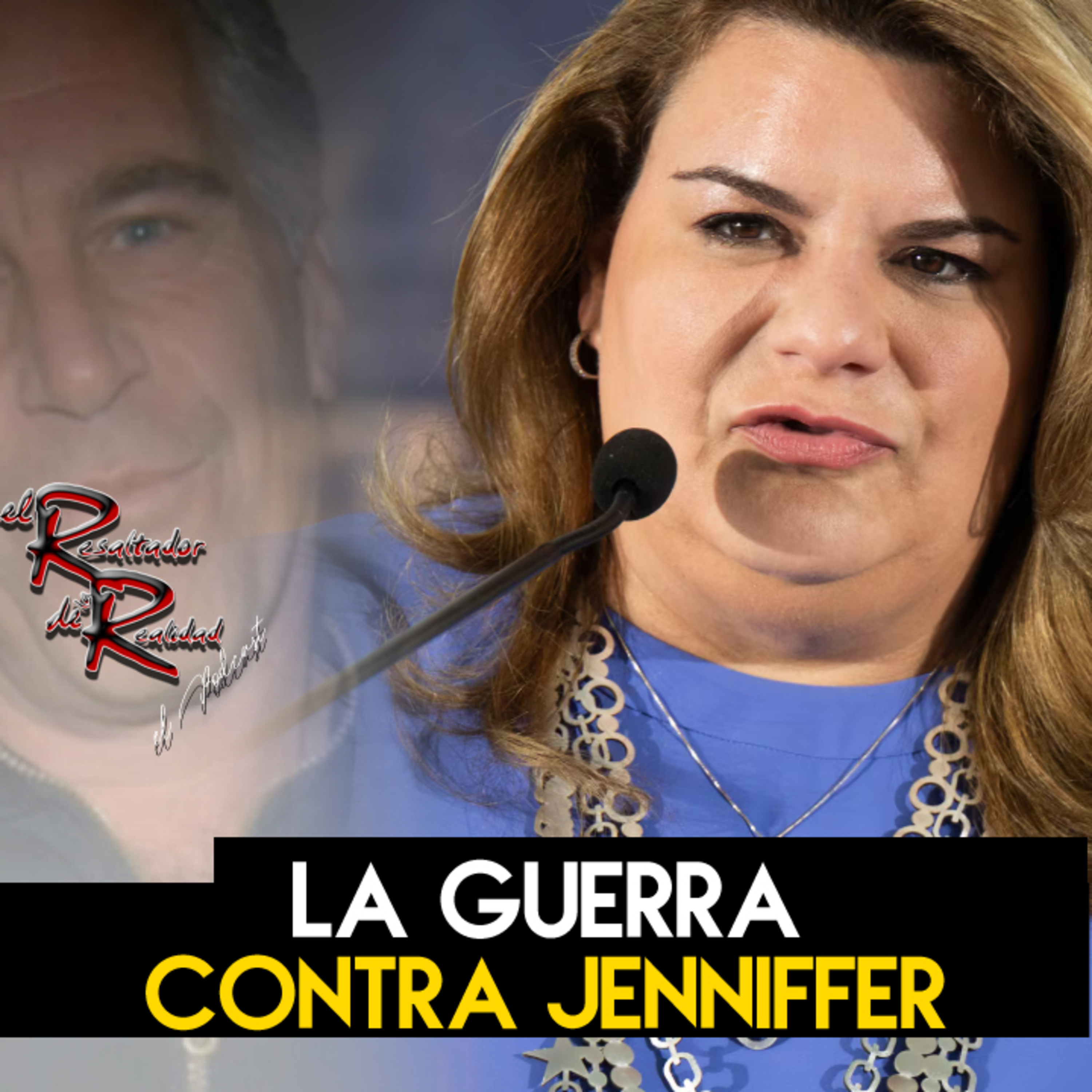 Ep. 252 La guerra contra Jenniffer | El Resaltador de la Realidad episode artwork