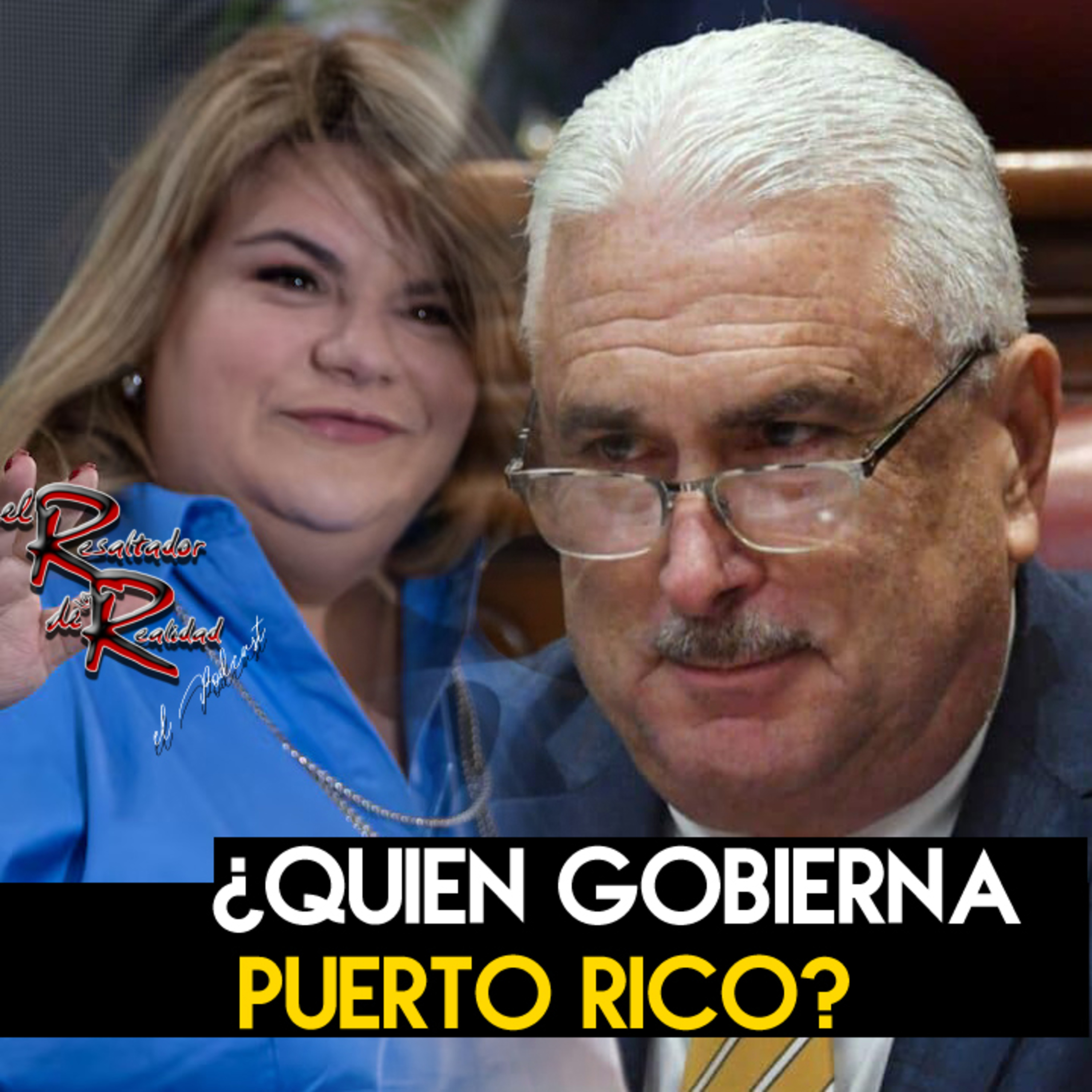 Ep. 257 ¿Quién gobierna Puerto Rico? | El Resaltador de la Realidad episode artwork