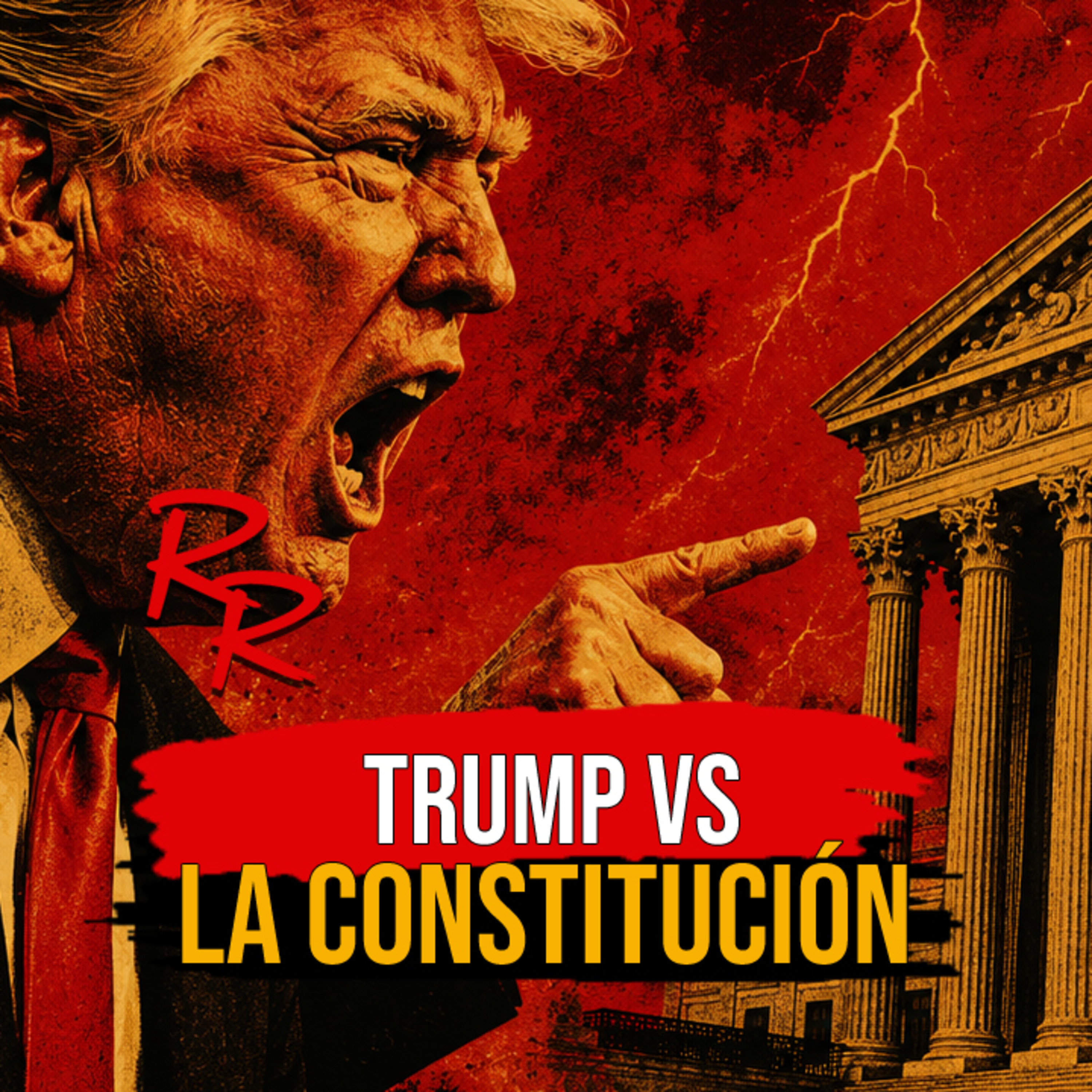 Ep. 260 Trump vs La Constitución | El Resaltador de la Realidad episode artwork