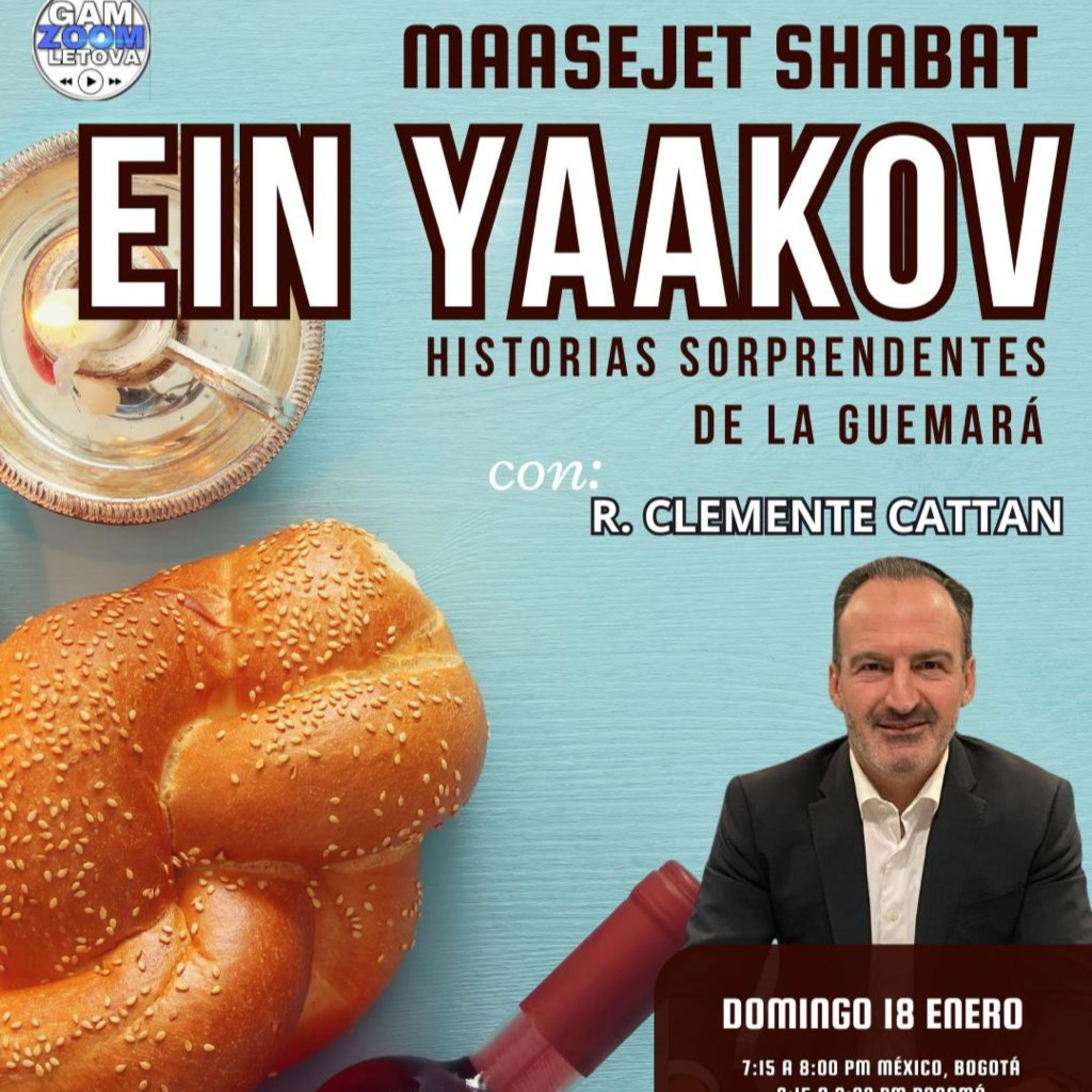 CLASE #3 MASEJET SHABAT "EIN YAACOB"