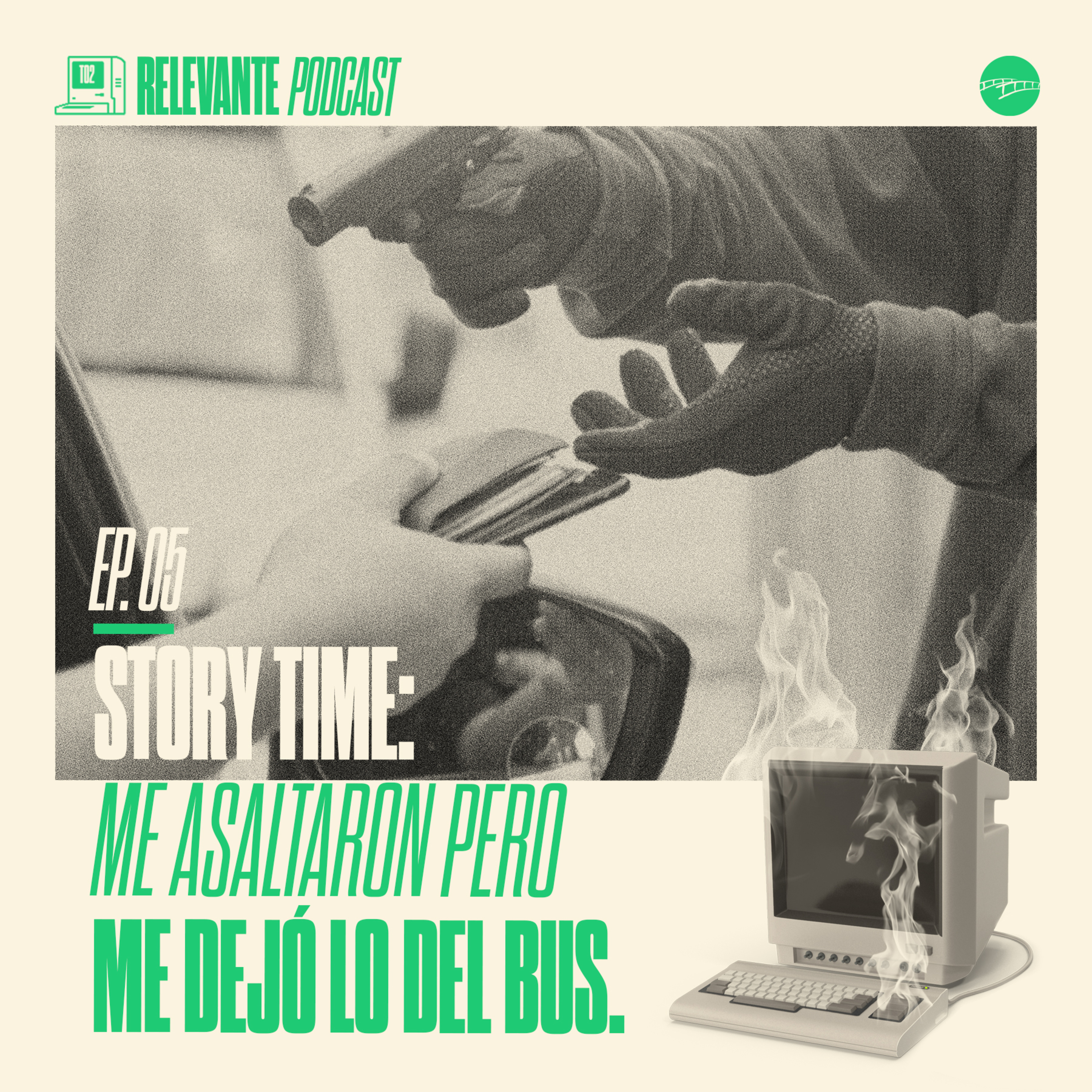 Story Time: Me Asaltaron, Pero me Dejó lo del Bus - Ep05 - T02 episode artwork