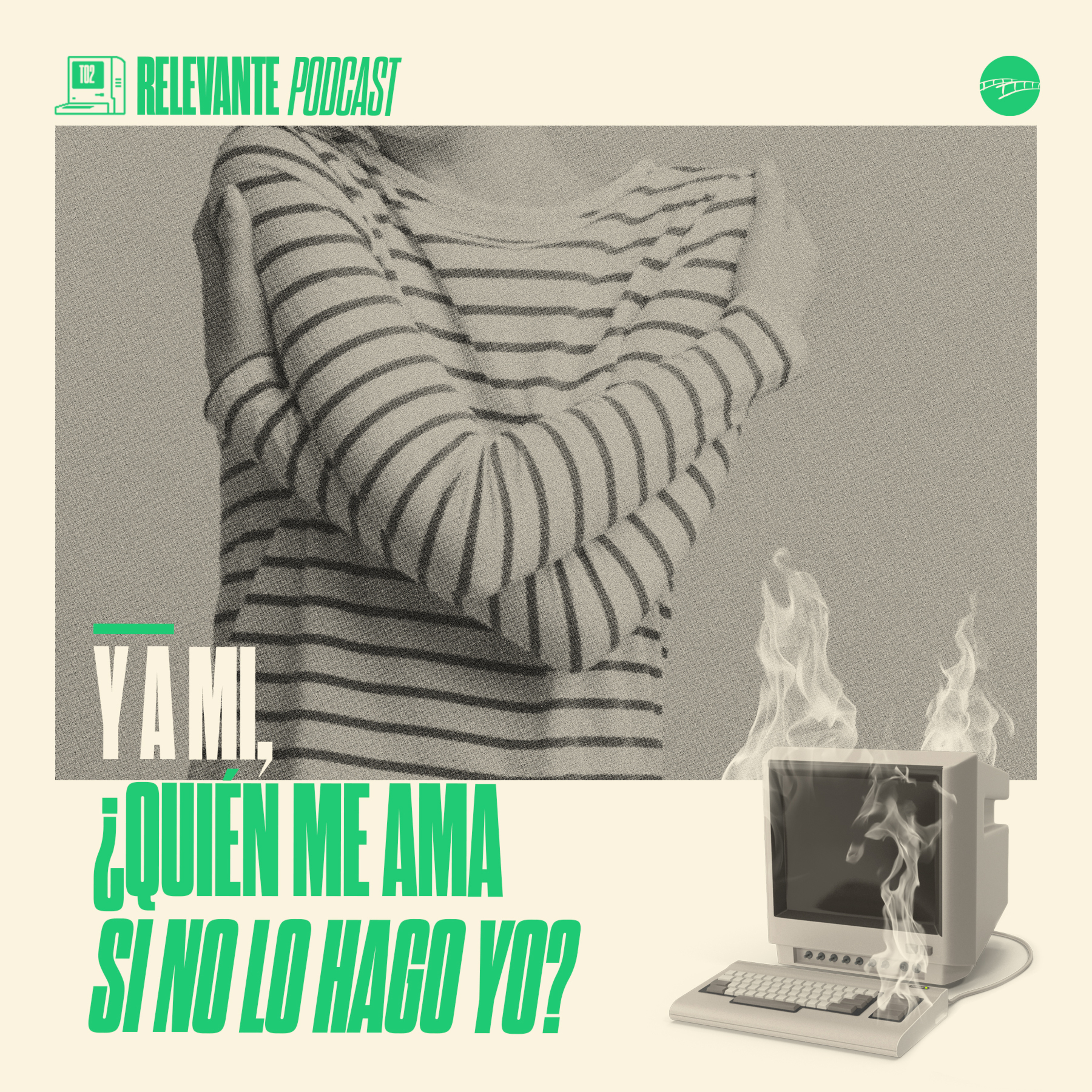 Y a mi, ¿Quién me Ama Si No Lo Hago Yo? - EP 08 - T02 episode artwork