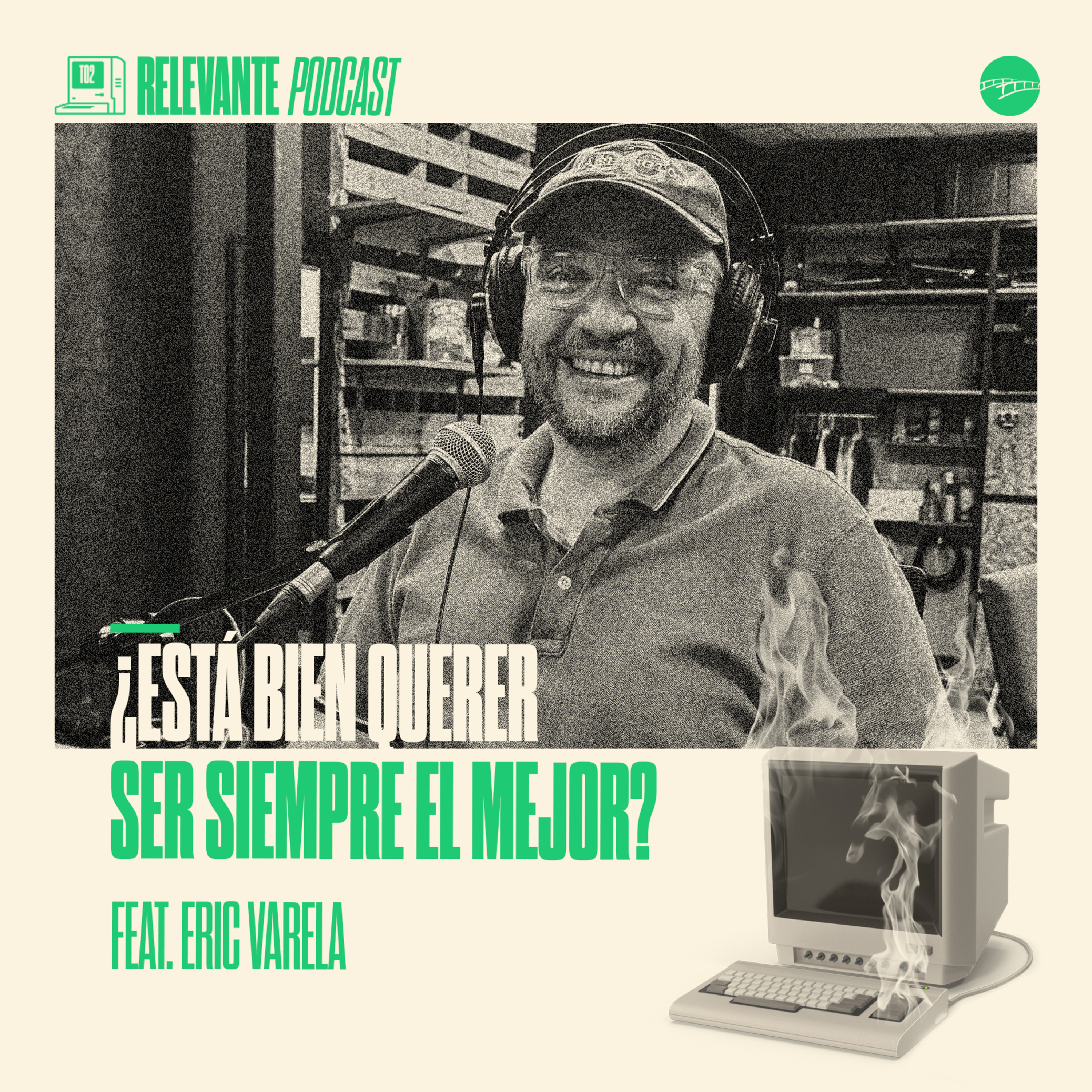 ¿Está Bien Querer Ser Siempre el Mejor? Feat. Eric Varela - EP30 - T02 episode artwork