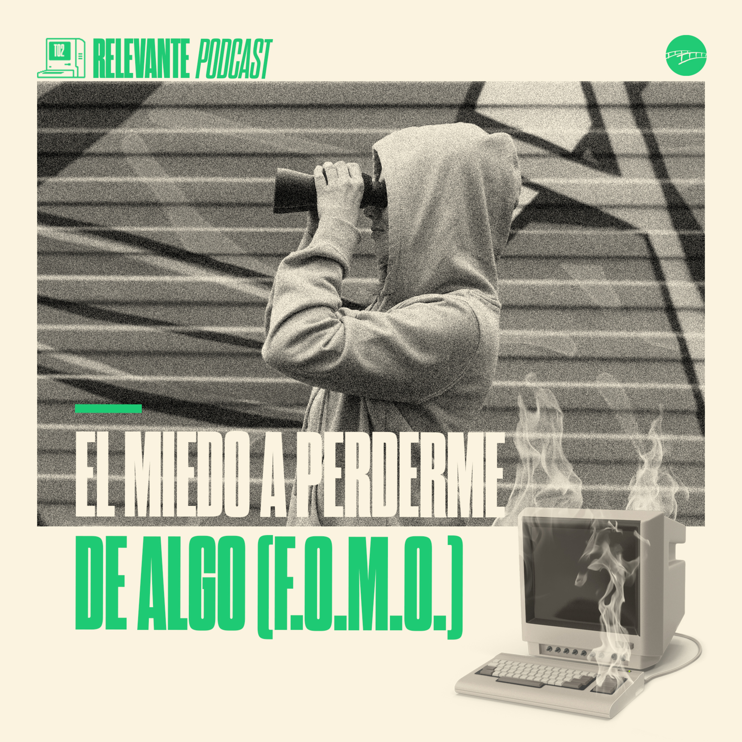 El Miedo a Perderse de Algo (F.O.M.O.) - EP48 - T02 episode artwork