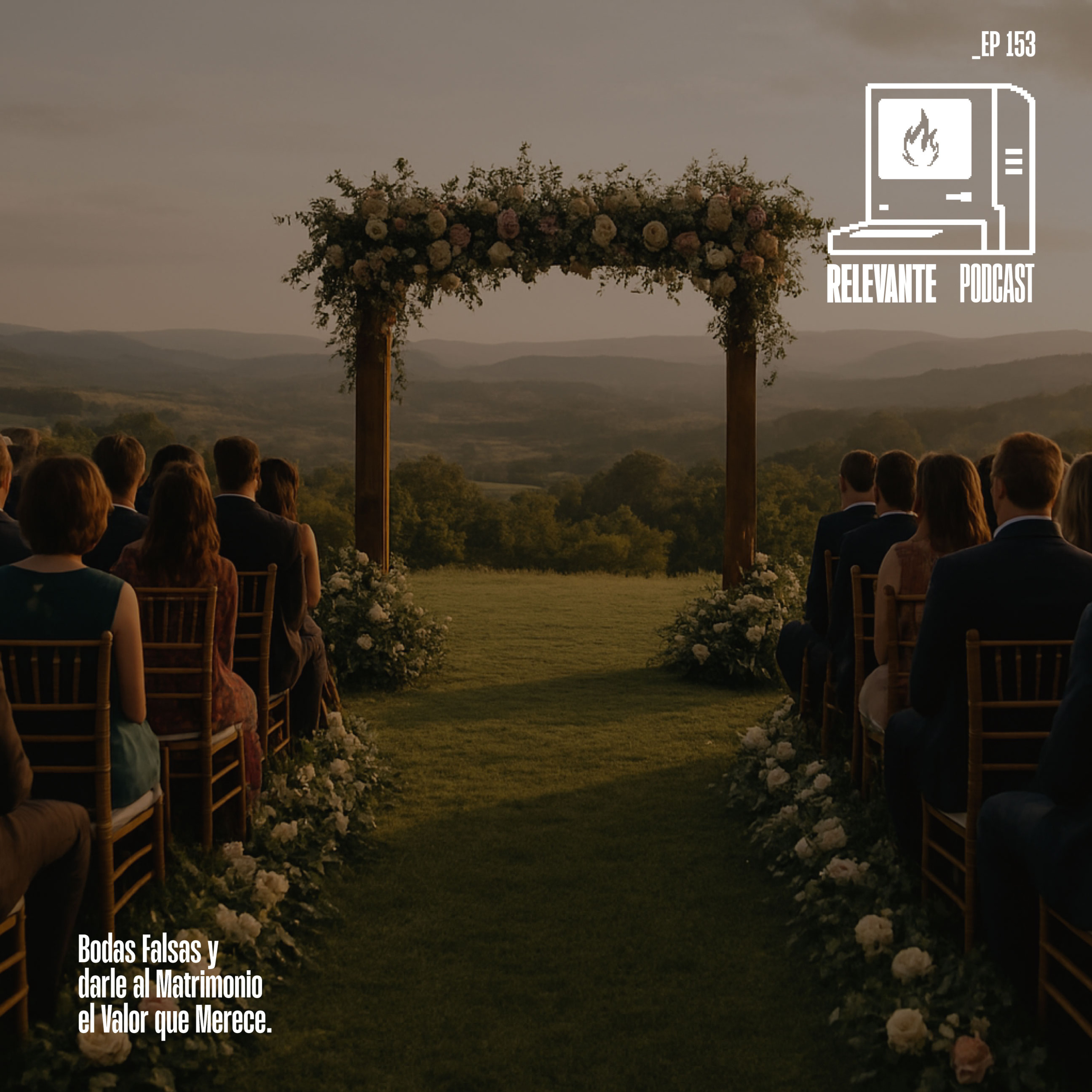 Bodas Falsas y Darle al Matrimonio el Valor que Merece - EP153 episode artwork