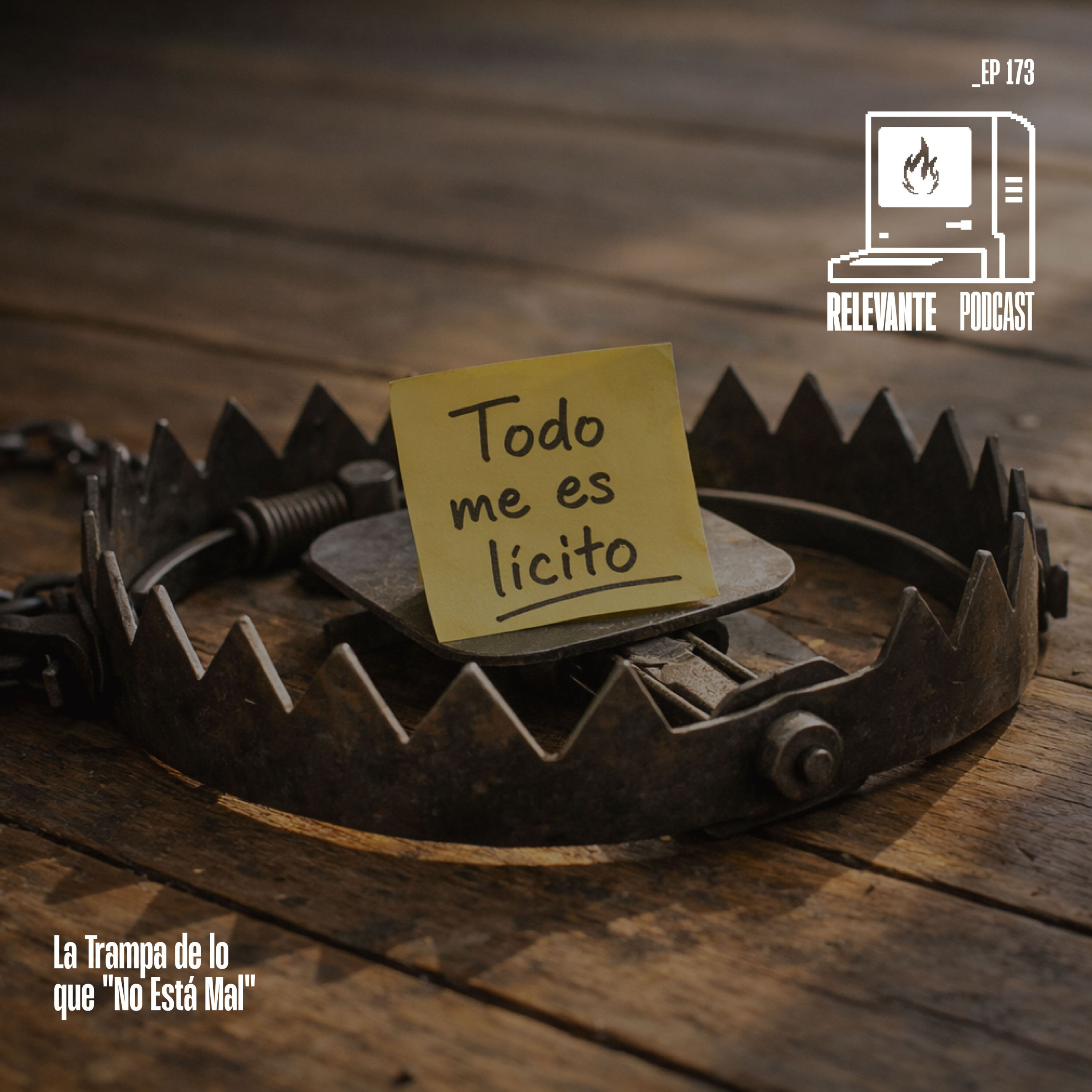 La Trampa de lo que "No Está Mal" - EP173 episode artwork