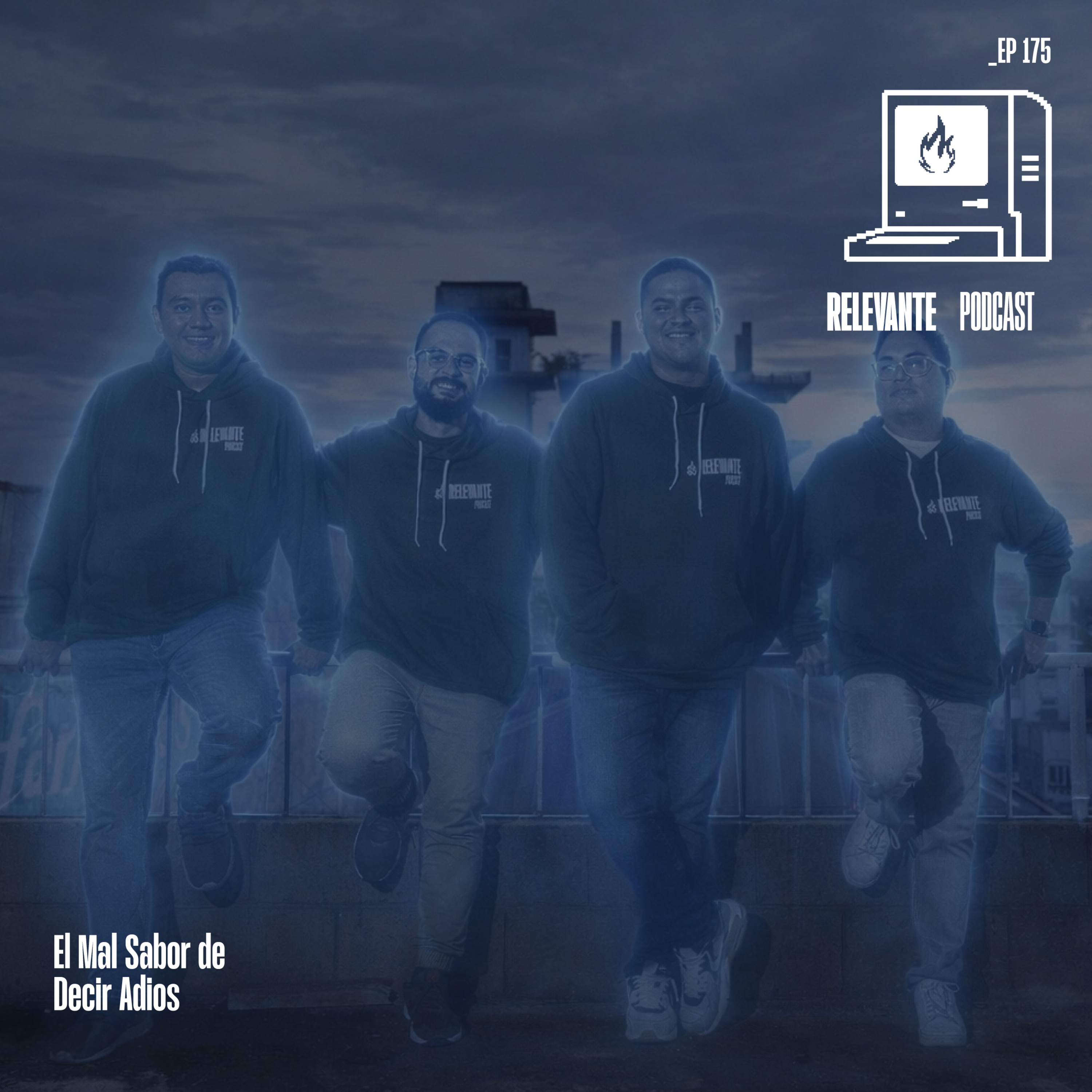 El Mal Sabor de Decir Adiós - EP175 episode artwork