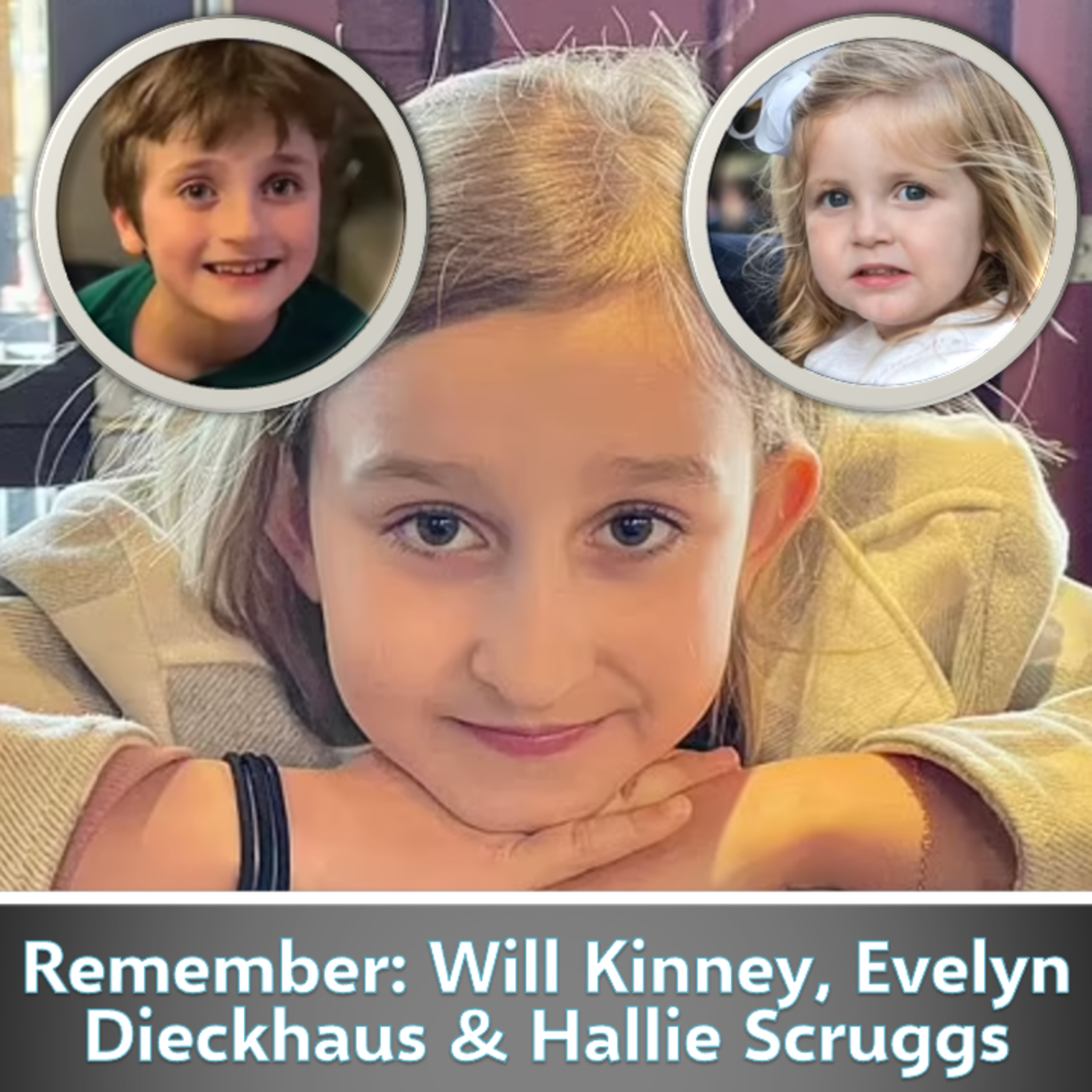 Remember: Will Kinney, Evelyn Dieckhaus & Hallie Scruggs, all 9 Year Olds and Murdered at the Nashville Christian School episode artwork