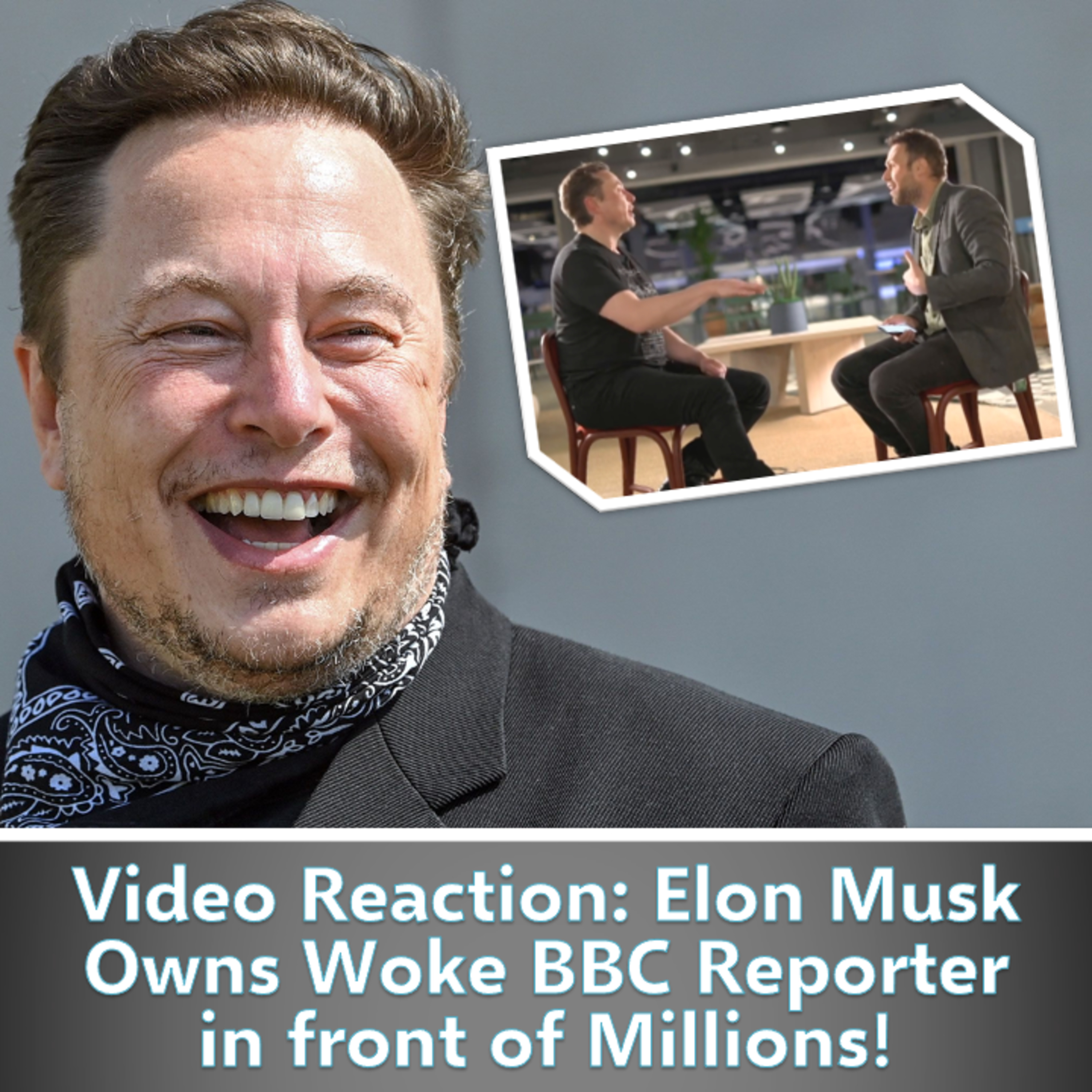 Video Reaction: Elon Musk Owns Woke BBC Reporter in front of Millions! episode artwork