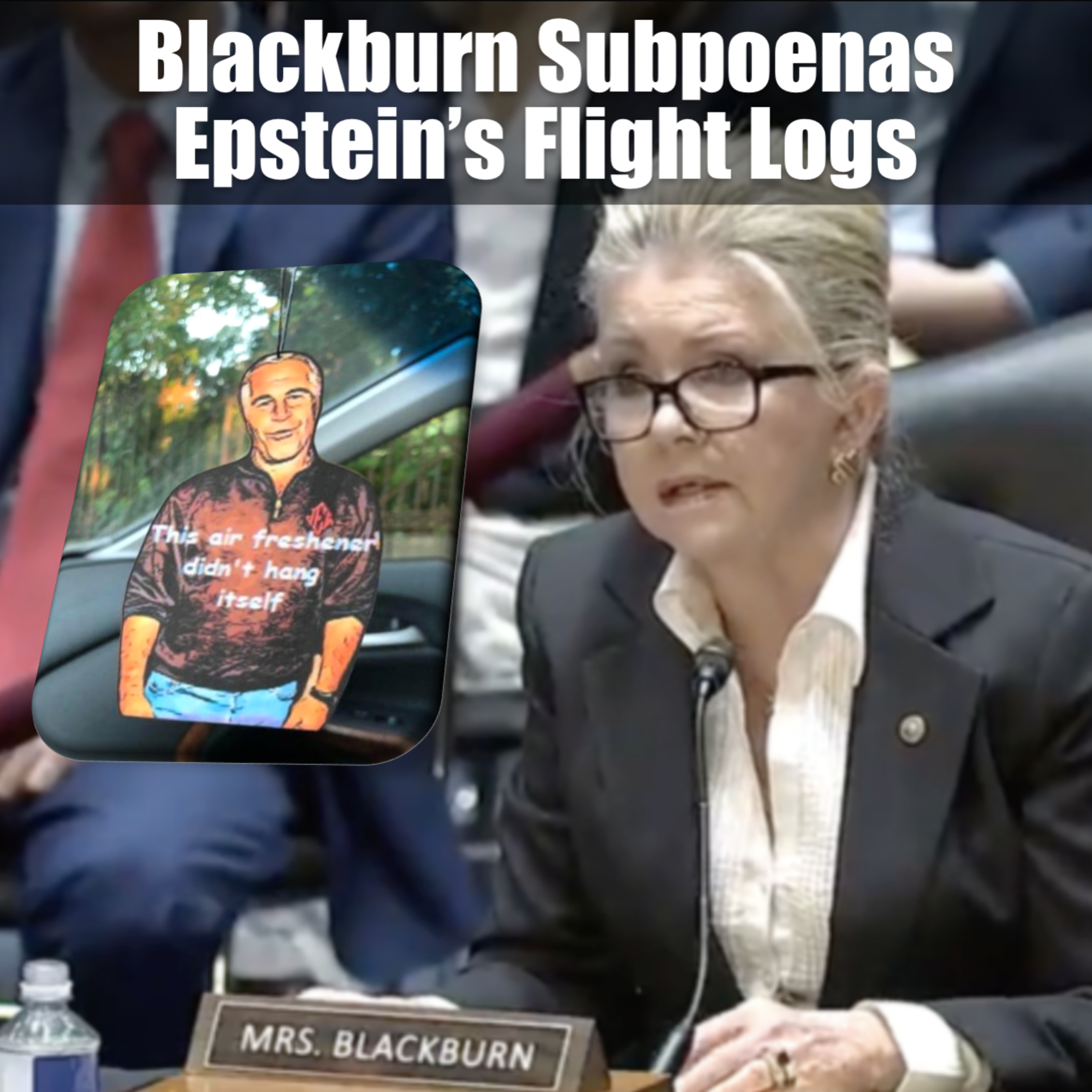 Senator Marsha Blackburn Subpoenas Jeffrey Epstein’s Estate for Flight Logs episode artwork