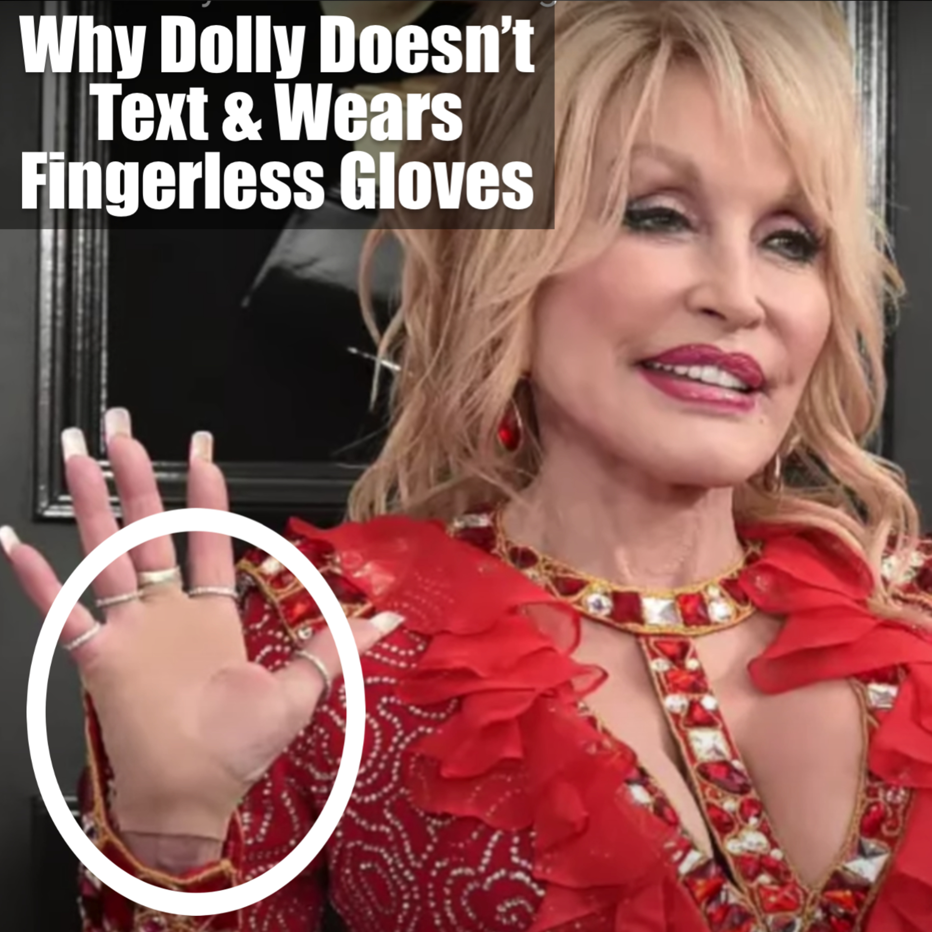 Why Dolly Parton Doesn’t Text Message and Why She Wears Fingerless Gloves episode artwork