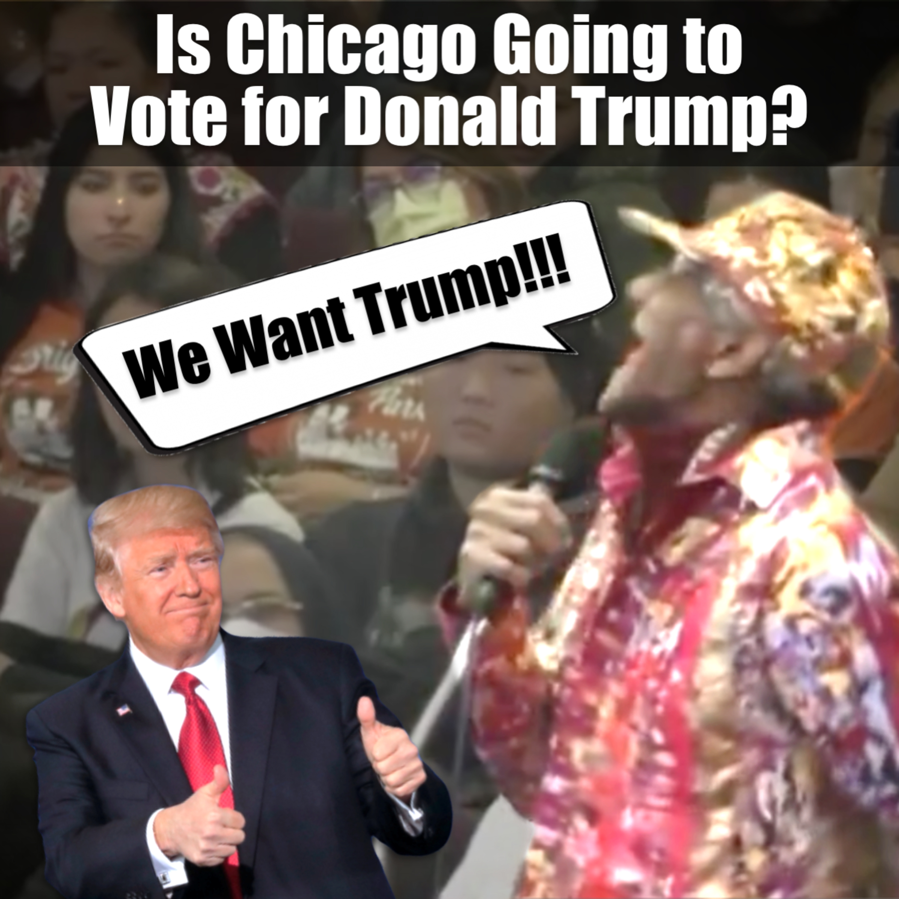 Is Chicago Actually Going to Vote for Donald Trump? Probably Not, But… episode artwork