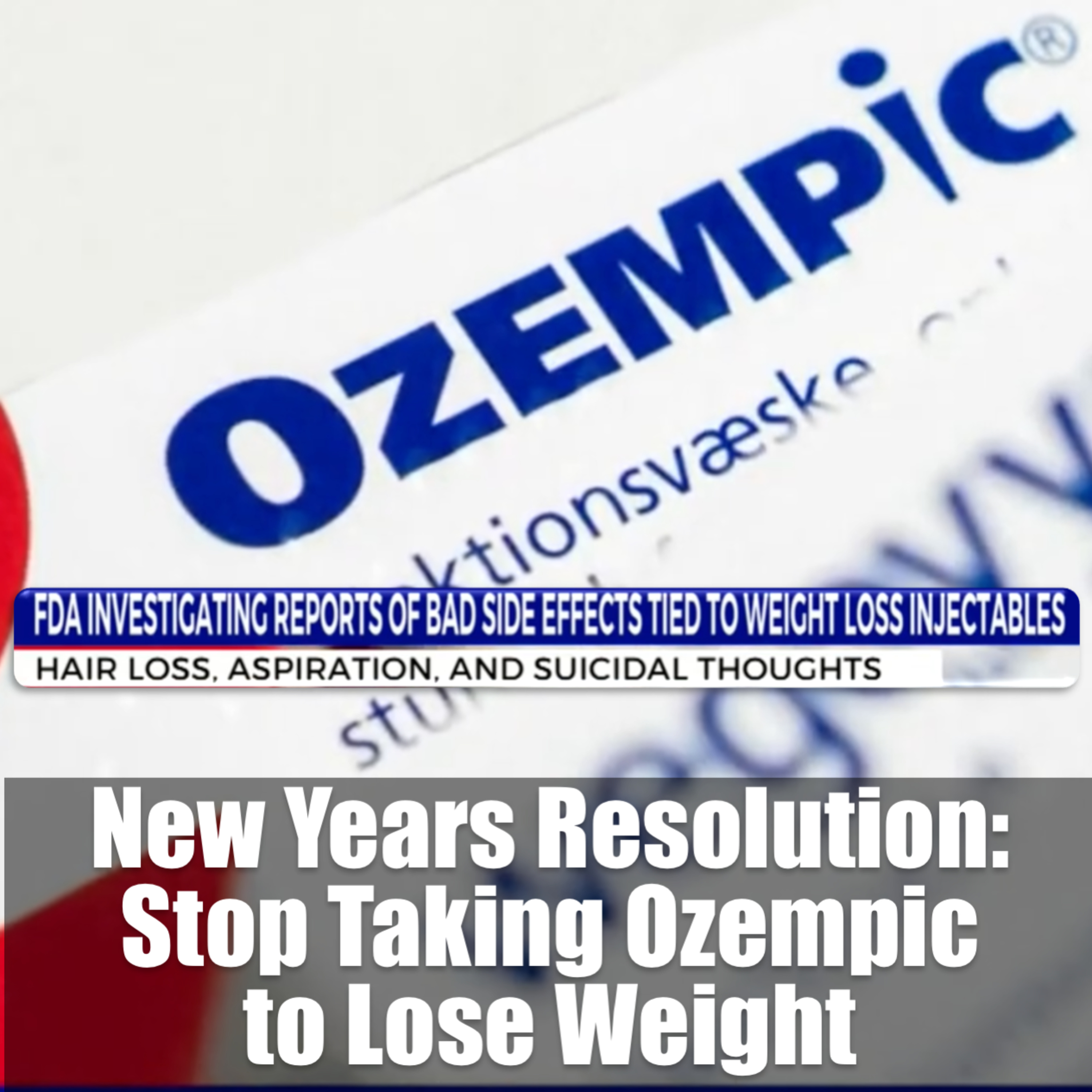 New Years Resolution: Stop Taking Ozempic to Lose Weight episode artwork