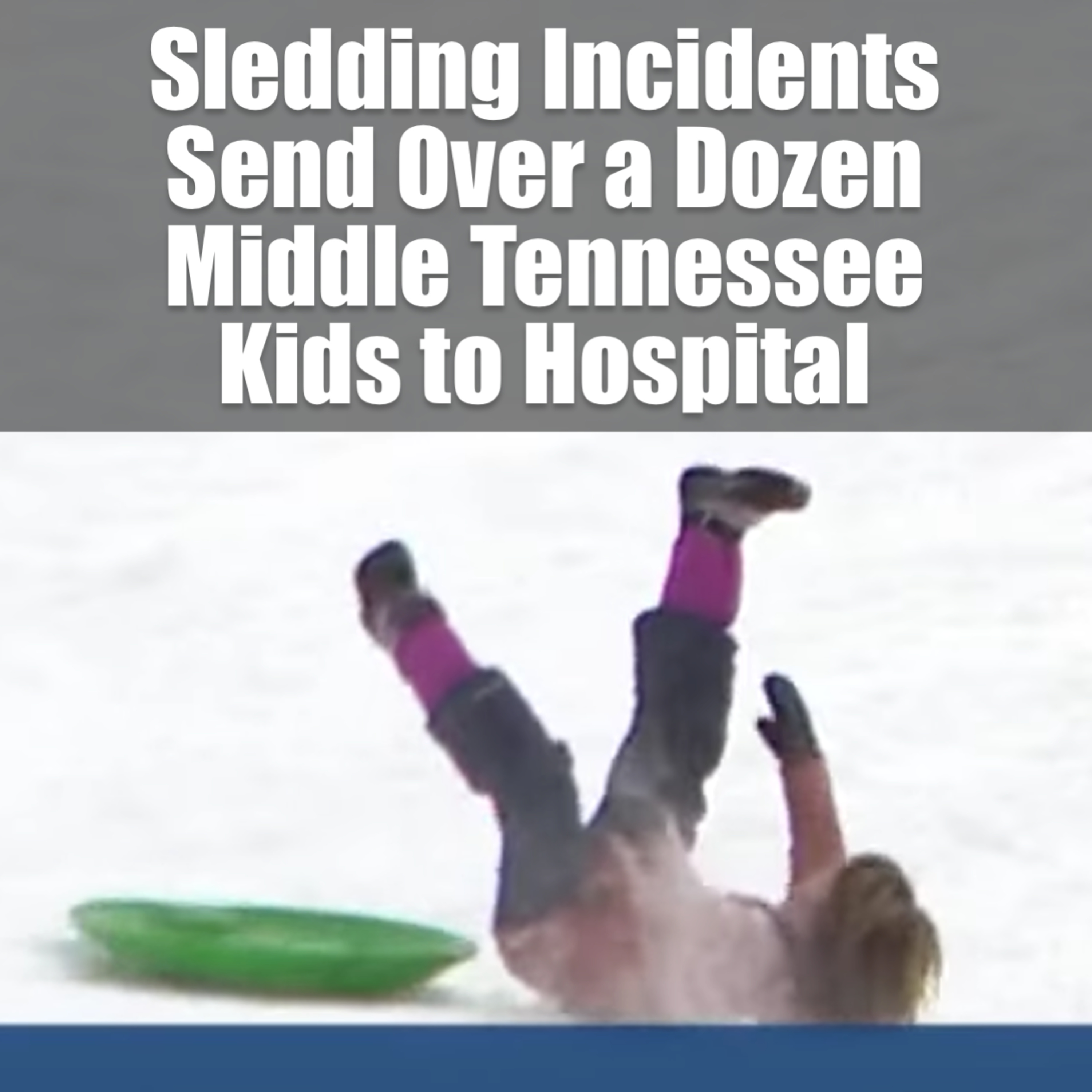 Sledding Incidents Send Over a Dozen Middle Tennessee Kids to Hospital episode artwork