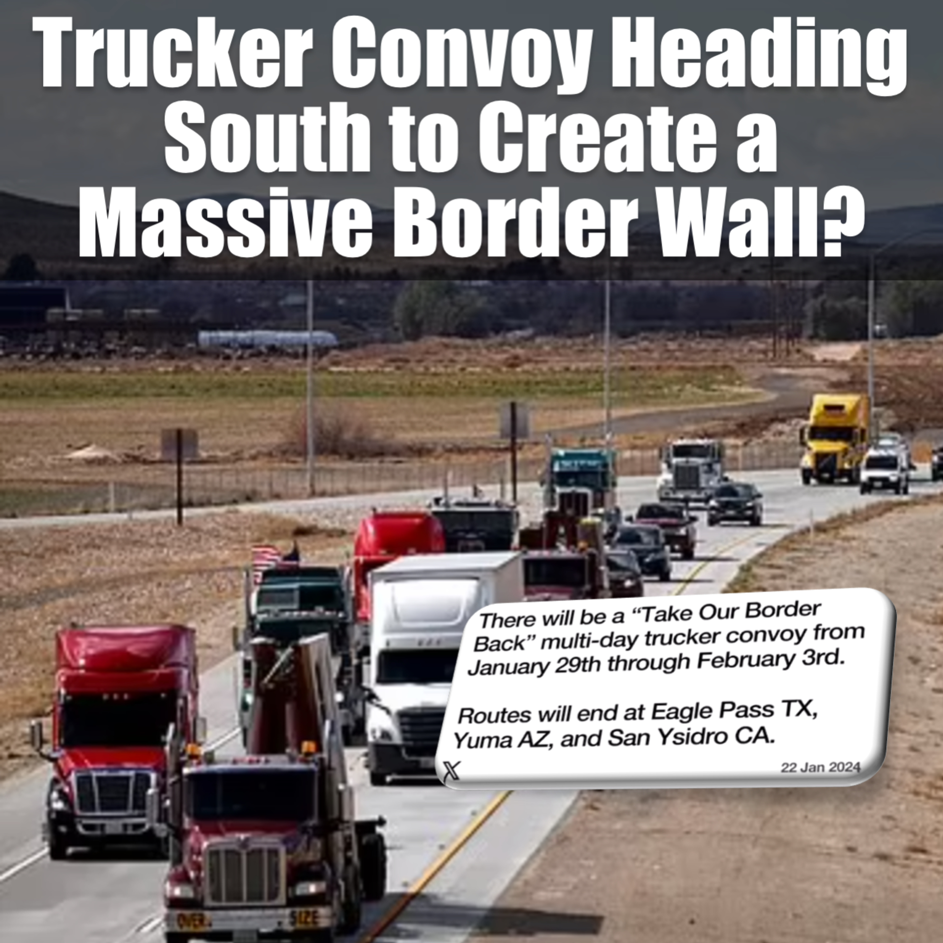US Trucker Convoy Heading South to Create a Massive Border Wall episode artwork