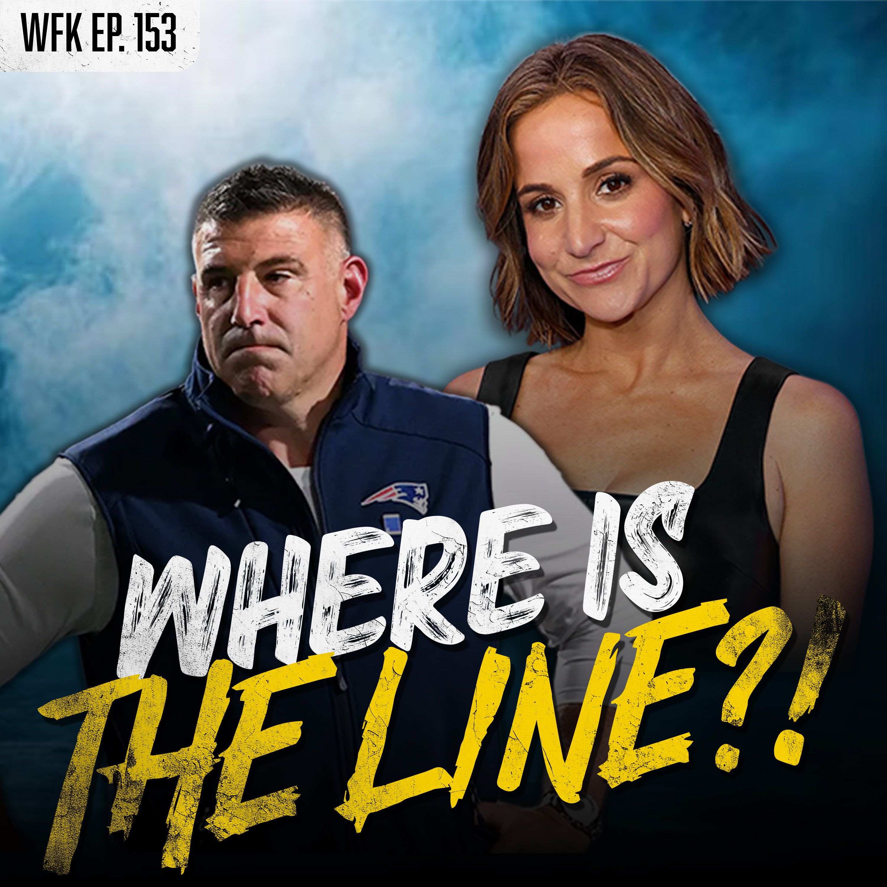 Where is the Line? | WFK Ep. 153