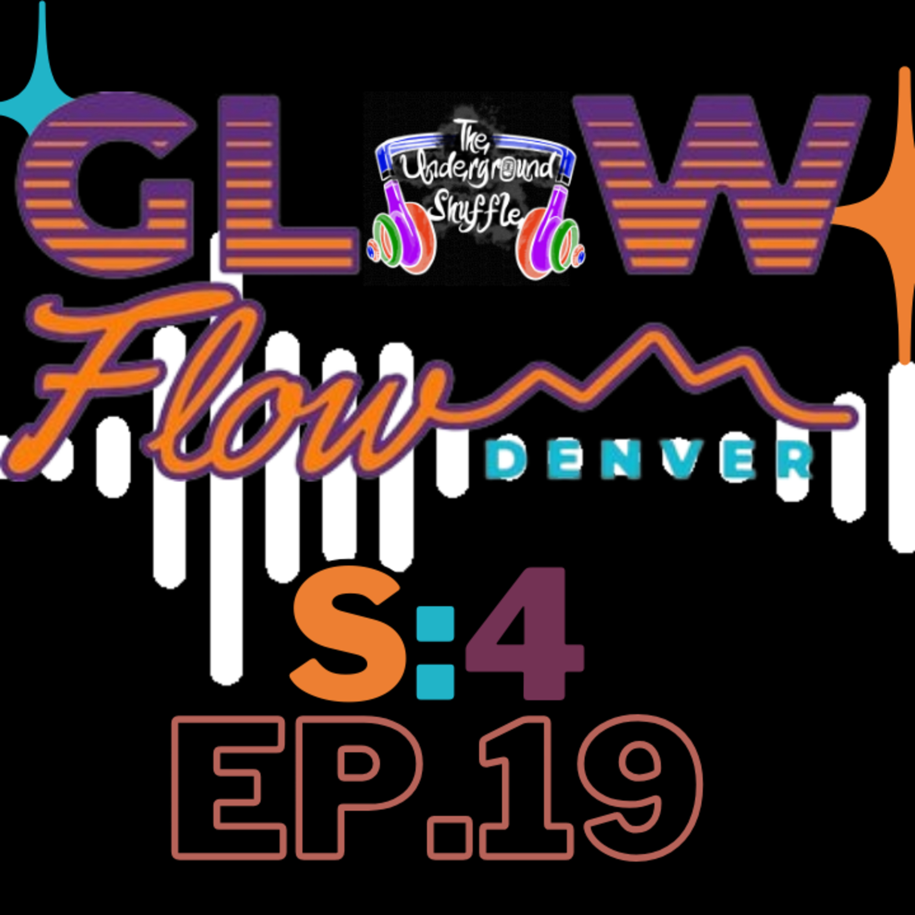 The Underground Shuffle Podcast S:4 Ep.19(Glow Flow Denver Edition) episode artwork