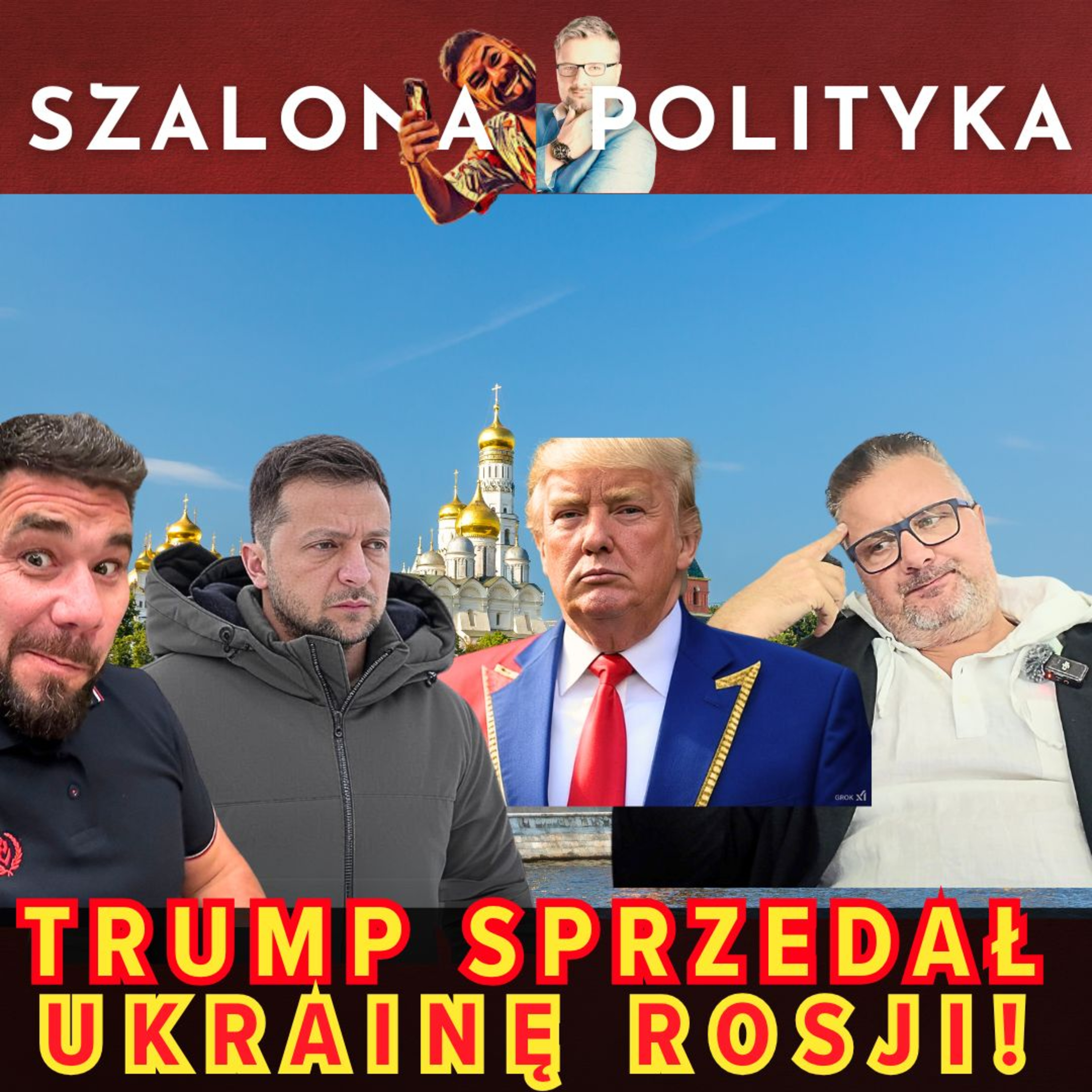 TRUMP WSTRZYMUJE POMOC DLA UKRAINY, AWANTURA Z ZEŁENSKIM, STANOWSKI, MORAWIECKI Szalona Polityka 108