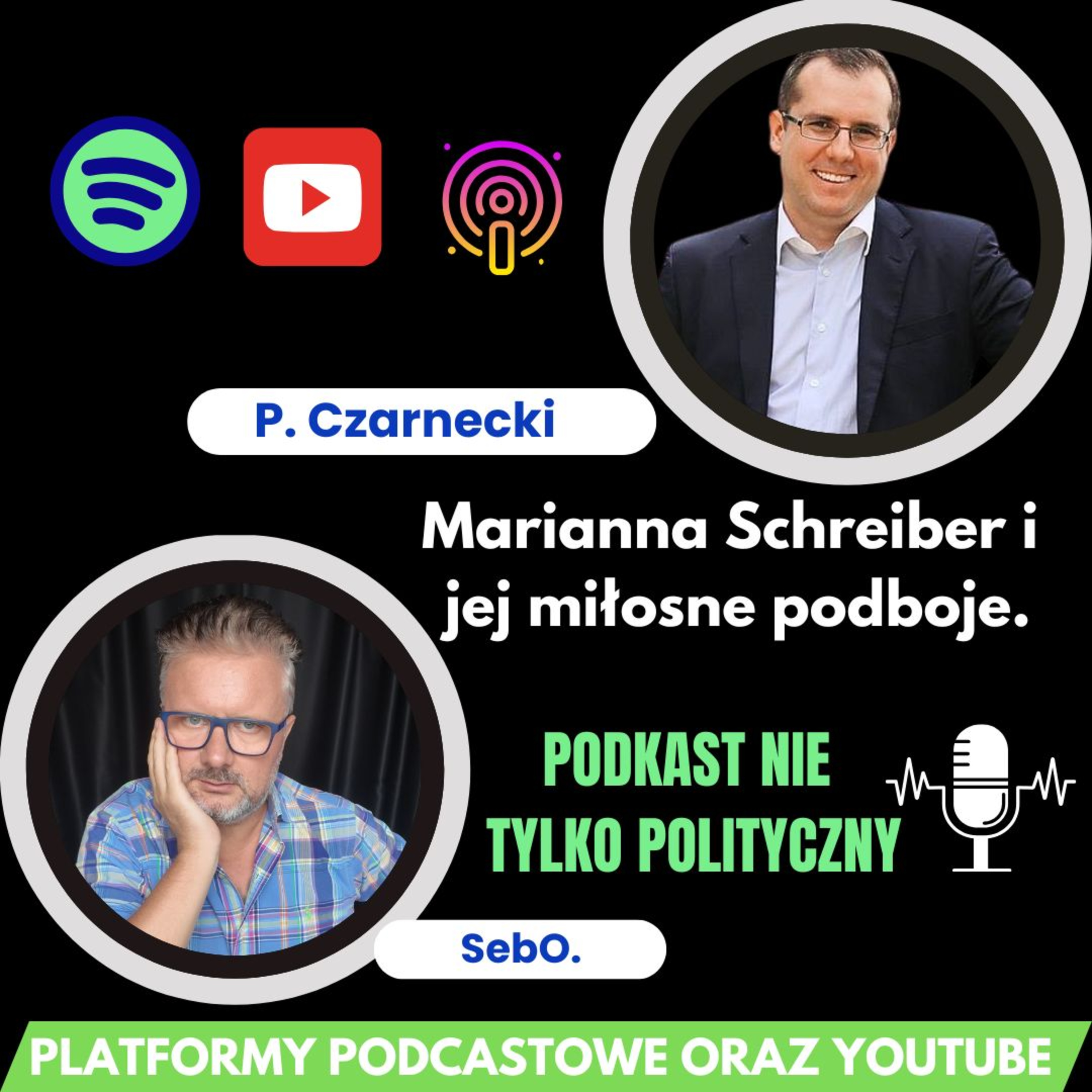 Marianna Schreiber i jej miłosne podboje. Rozmowa z Przemysławem Czarneckim — SebO.