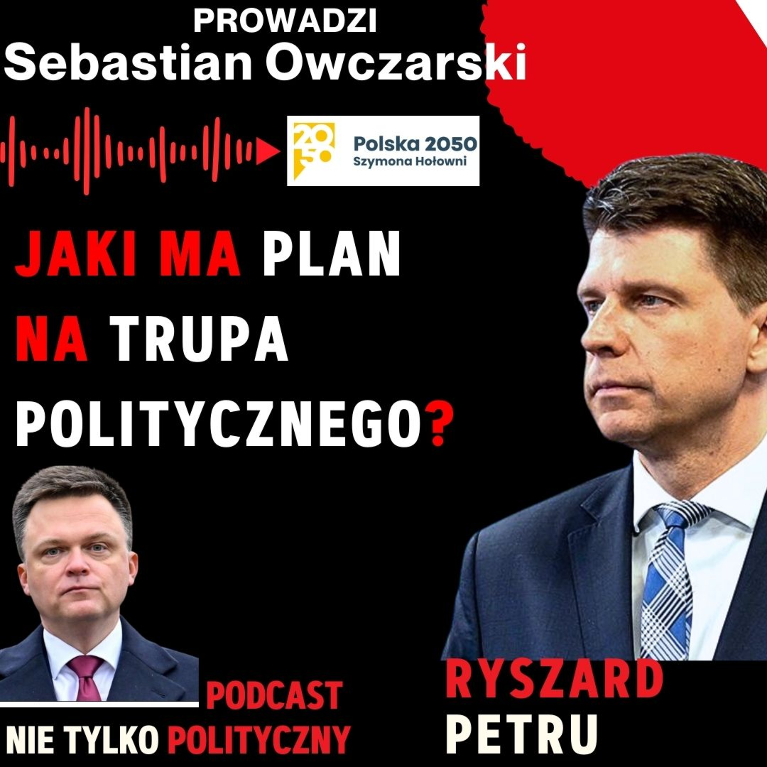 Po co mu ten TRUP polityczny jakim jest partia POLSKA2050 Szymona Hołowni? - Ryszard Petru