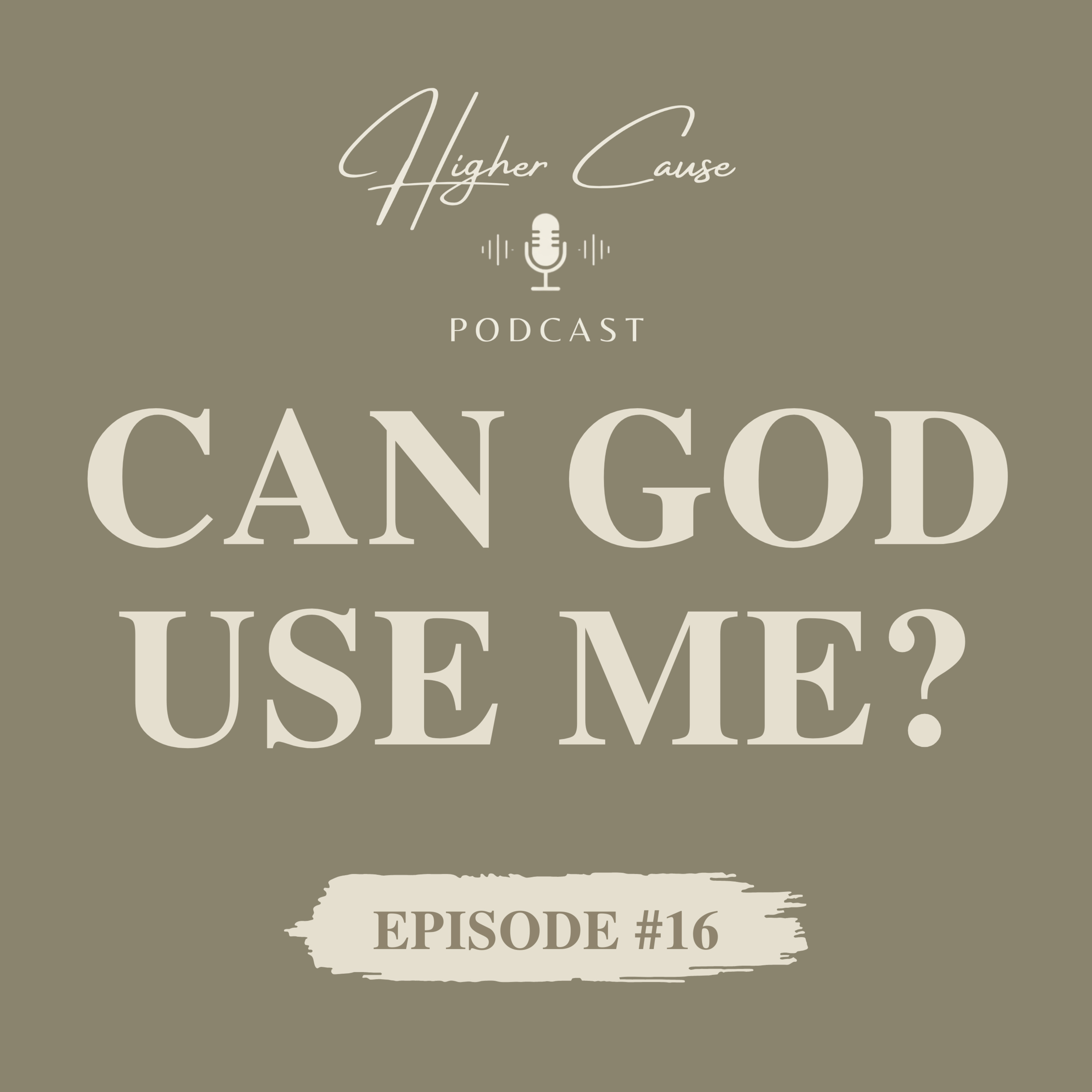 #16 Can God Use Me? - Testimony of God's Calling episode artwork