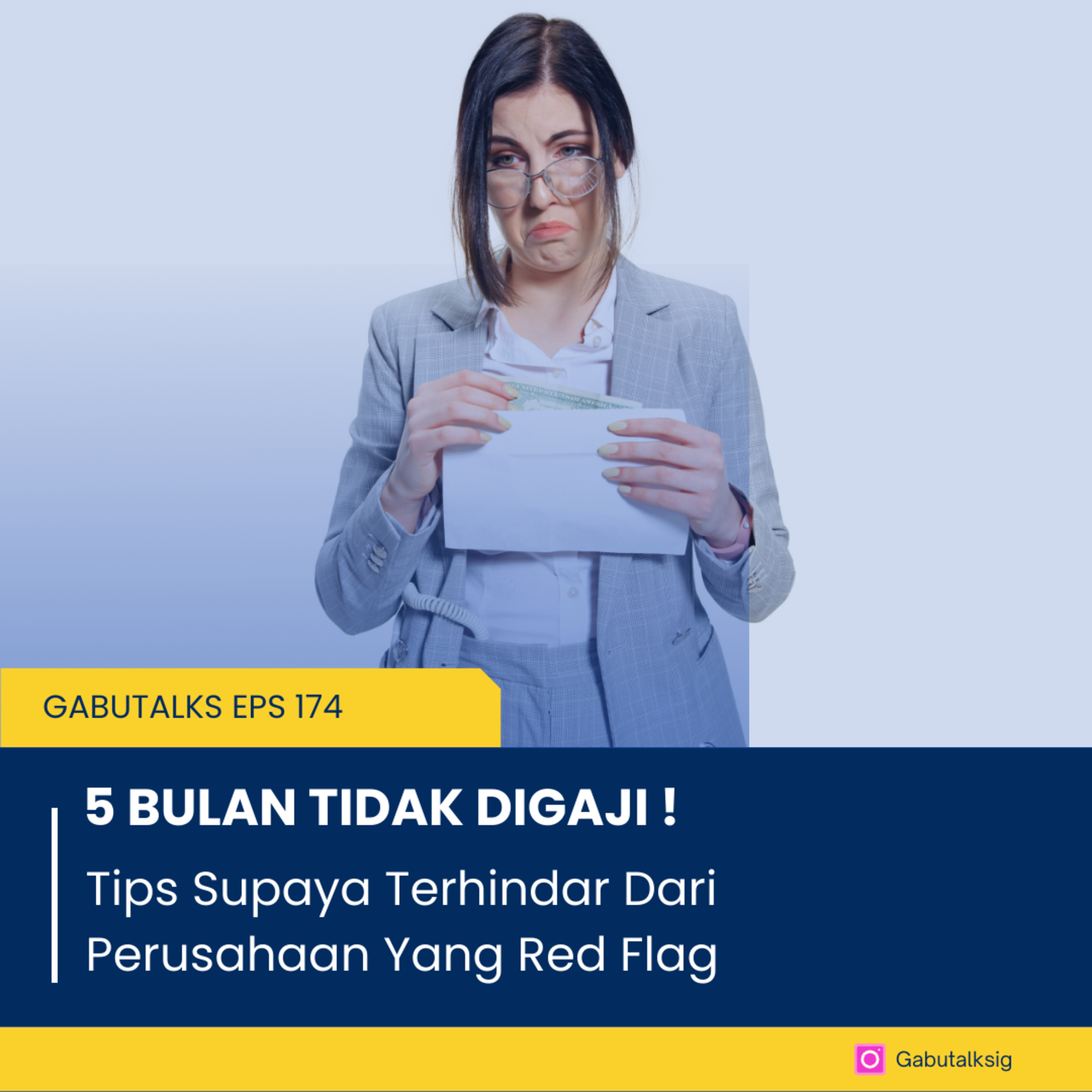 174. Waduh...5 Bulan Enggak Digaji!! Ini Tips Supaya Terhindar Dari Perusahaan Yang Red Flag! episode artwork