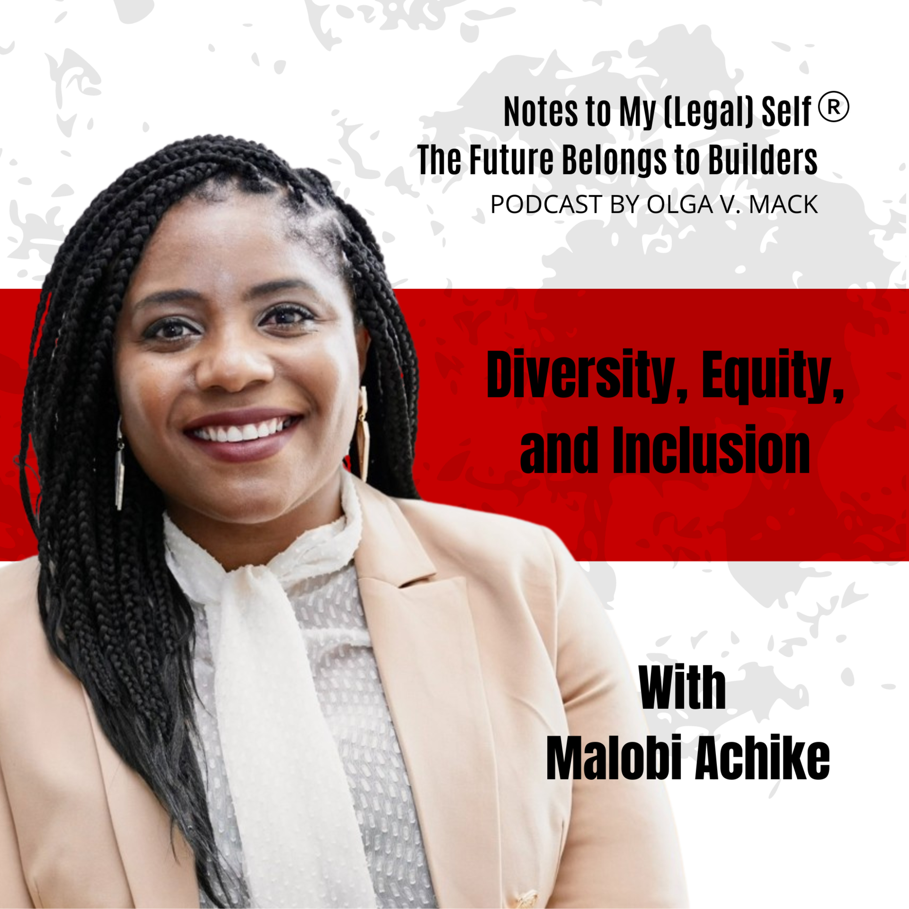 Season 10, Episode 3: Examining the Business Imperative of Diversity, Equity, and Inclusion (with Malobi Achike)