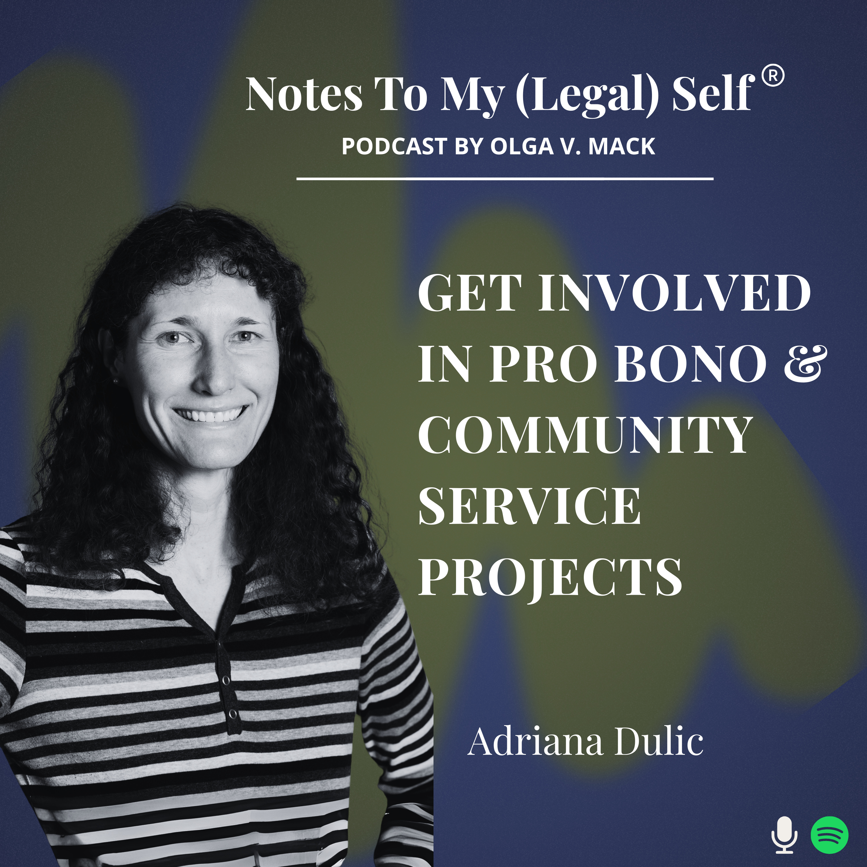 Season 12, Episode 9: Get Involved in Pro Bono & Community Service Projects (with Adriana Dulic)