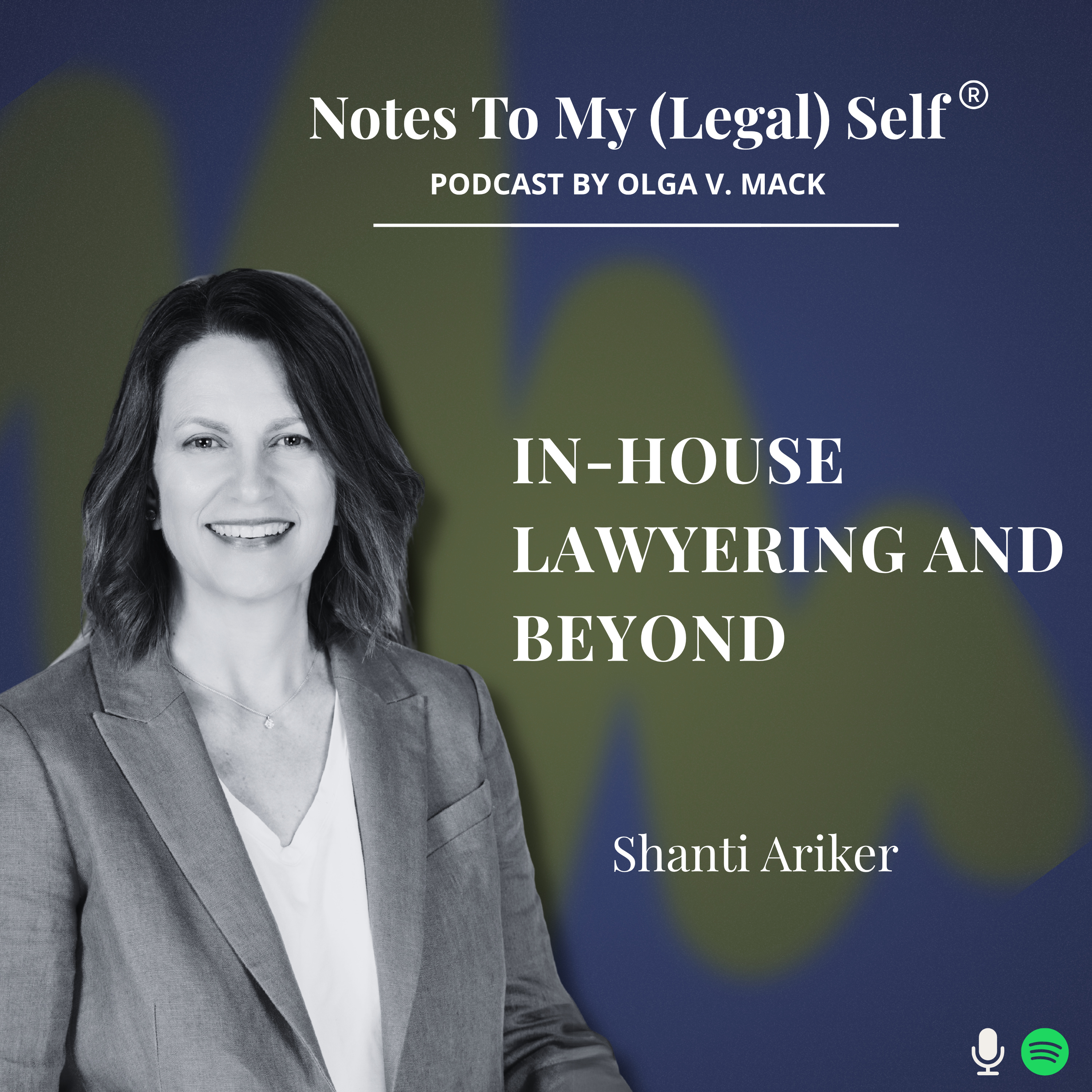 Season 12, Episode 10: In-House Lawyering and Beyond (ft. Shanti Ariker)