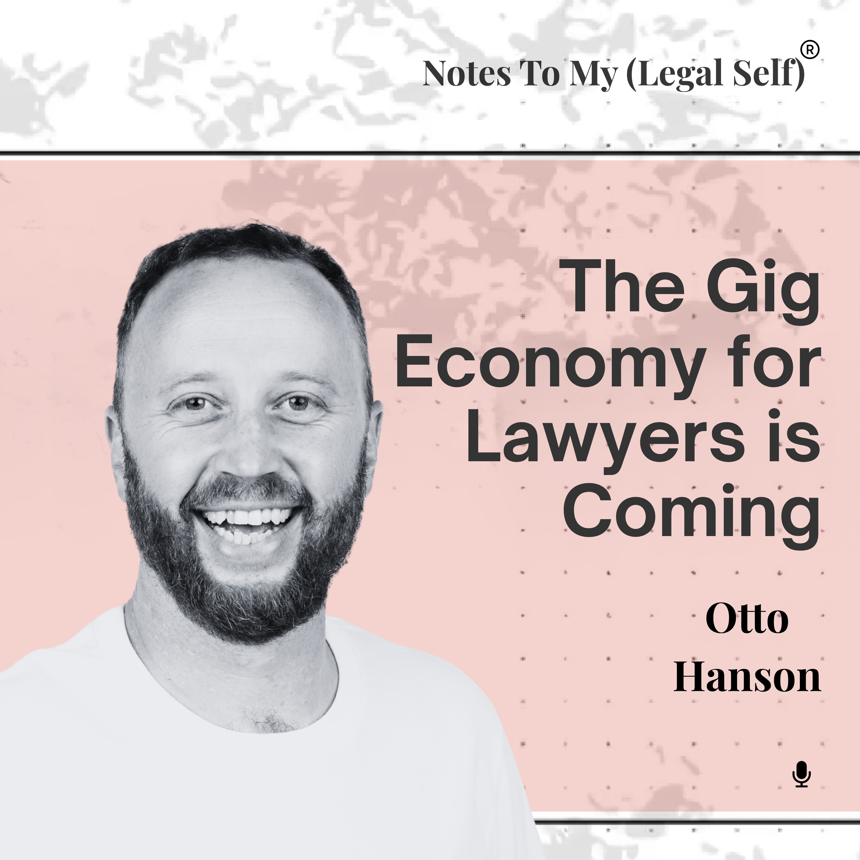 Season 13, Episode 2: The Gig Economy for Lawyer is Coming (ft. Otto Hanson)