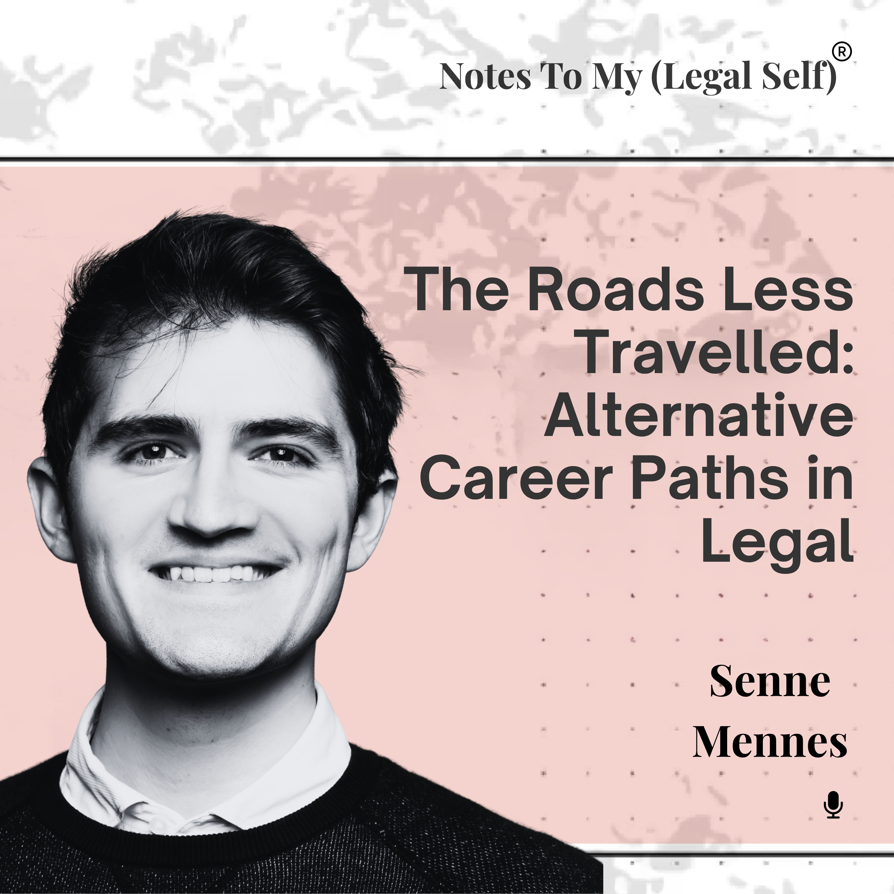 Season 13, Episode 4: The Roads Less Travelled: Alternative Career Paths in Legal (ft. Senne Mennes)