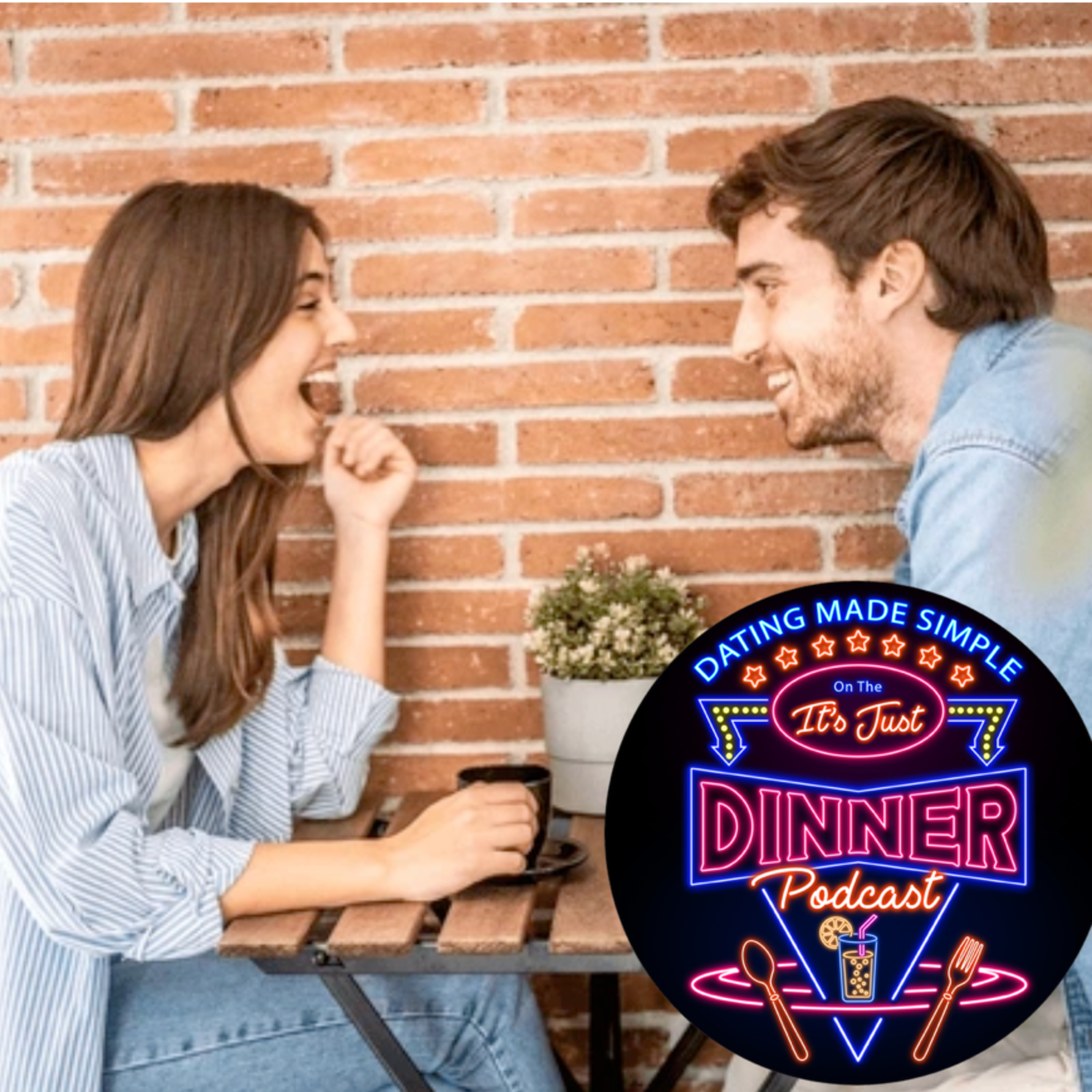 Dating Made Simple on The It\'s Just Dinner Podcast