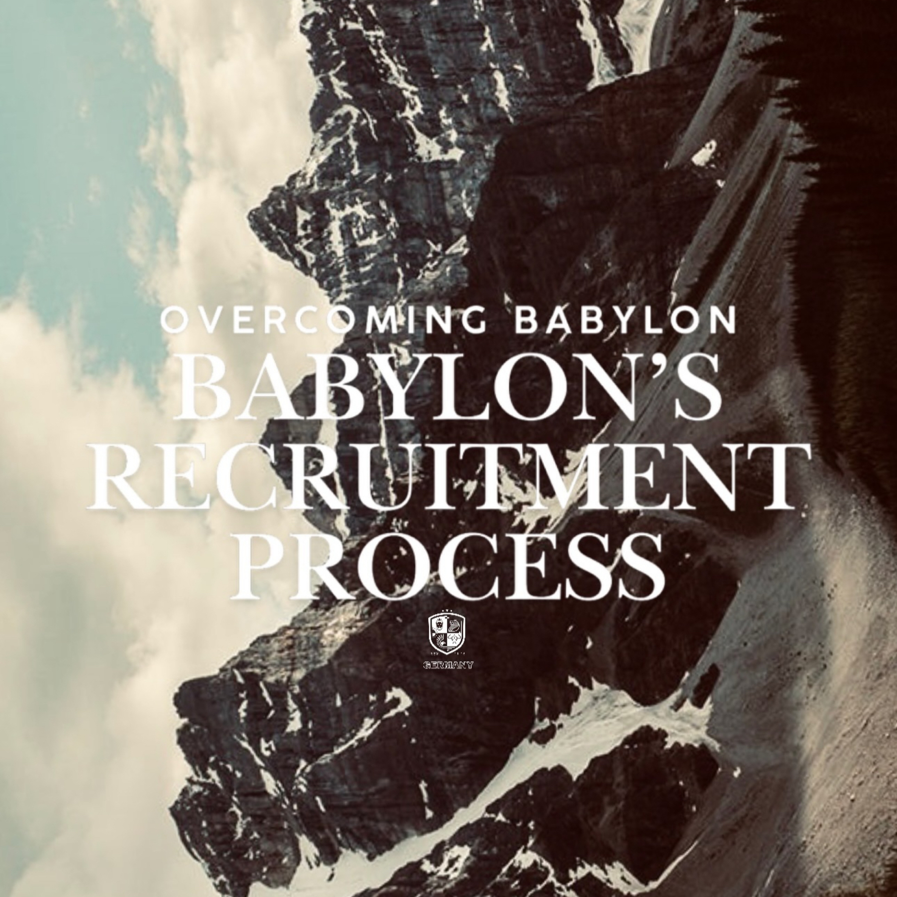 Nations Series: Overcoming Babylon - Babylon's Recruitment Process IV