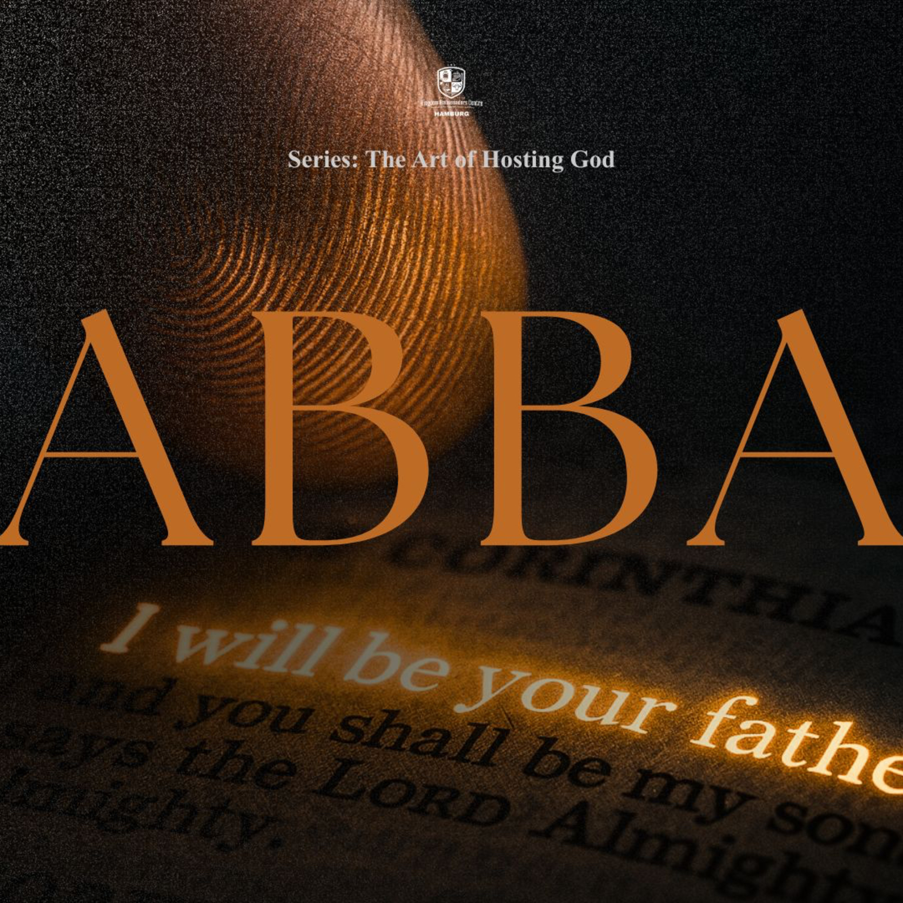 The Art of Hosting God: ABBA