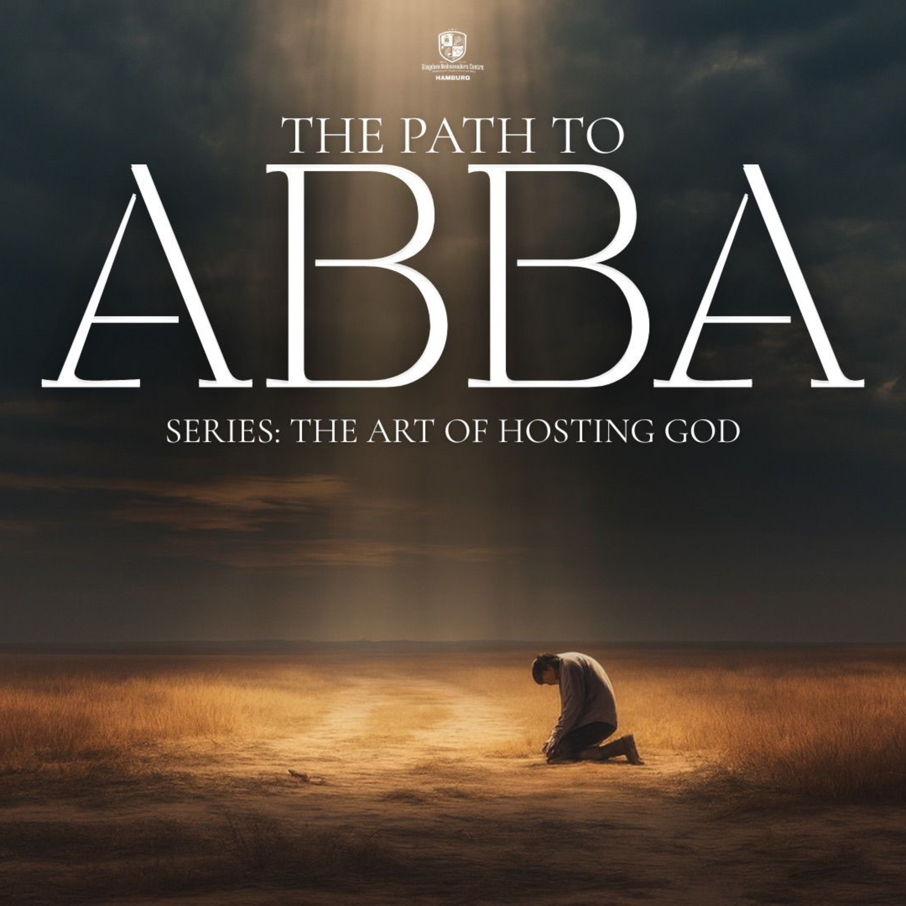 The Art Of Hosting God: ABBA - The Path To ABBA