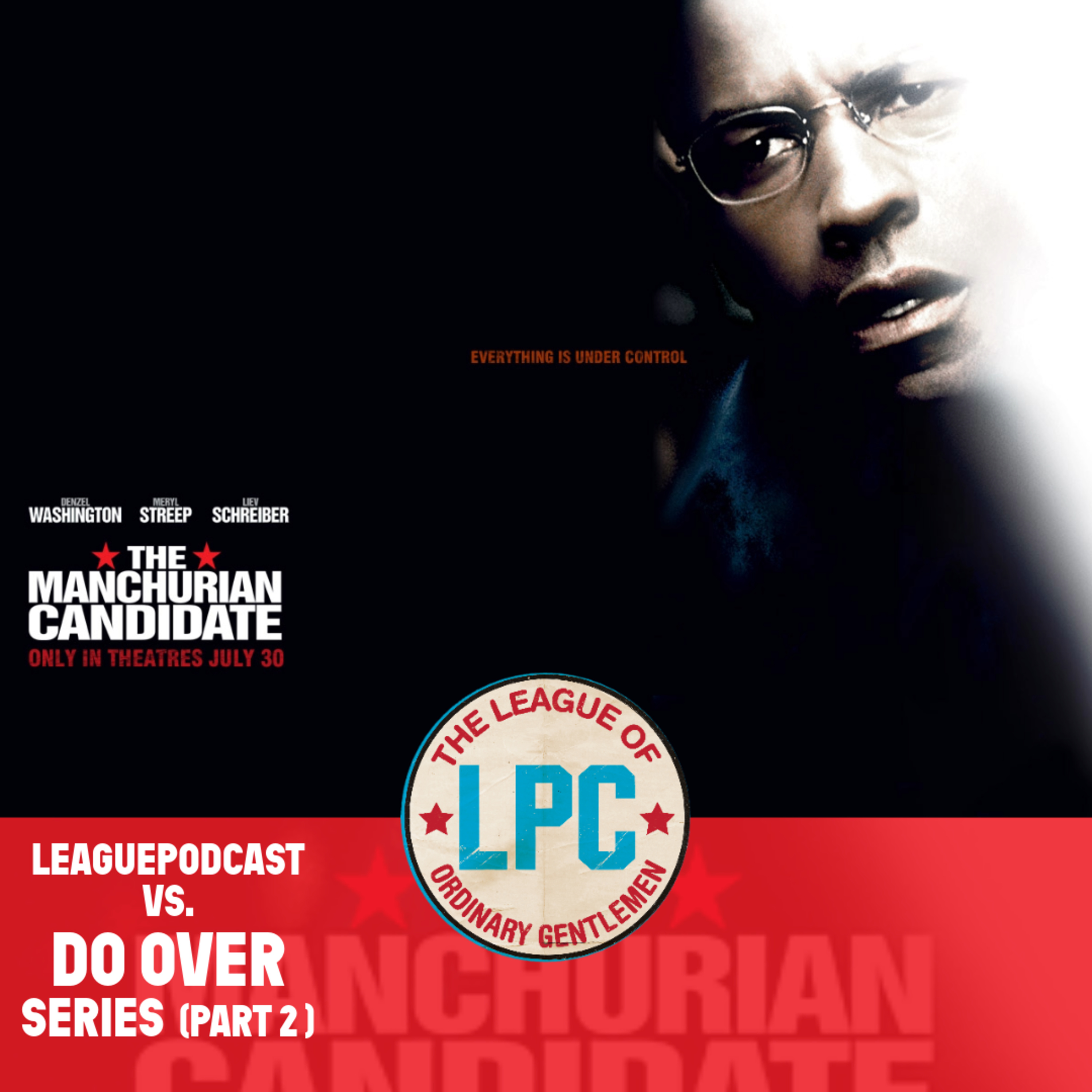 League Do-Over Part 2 - The Manchurian Candidate (2004) Video Variant episode artwork