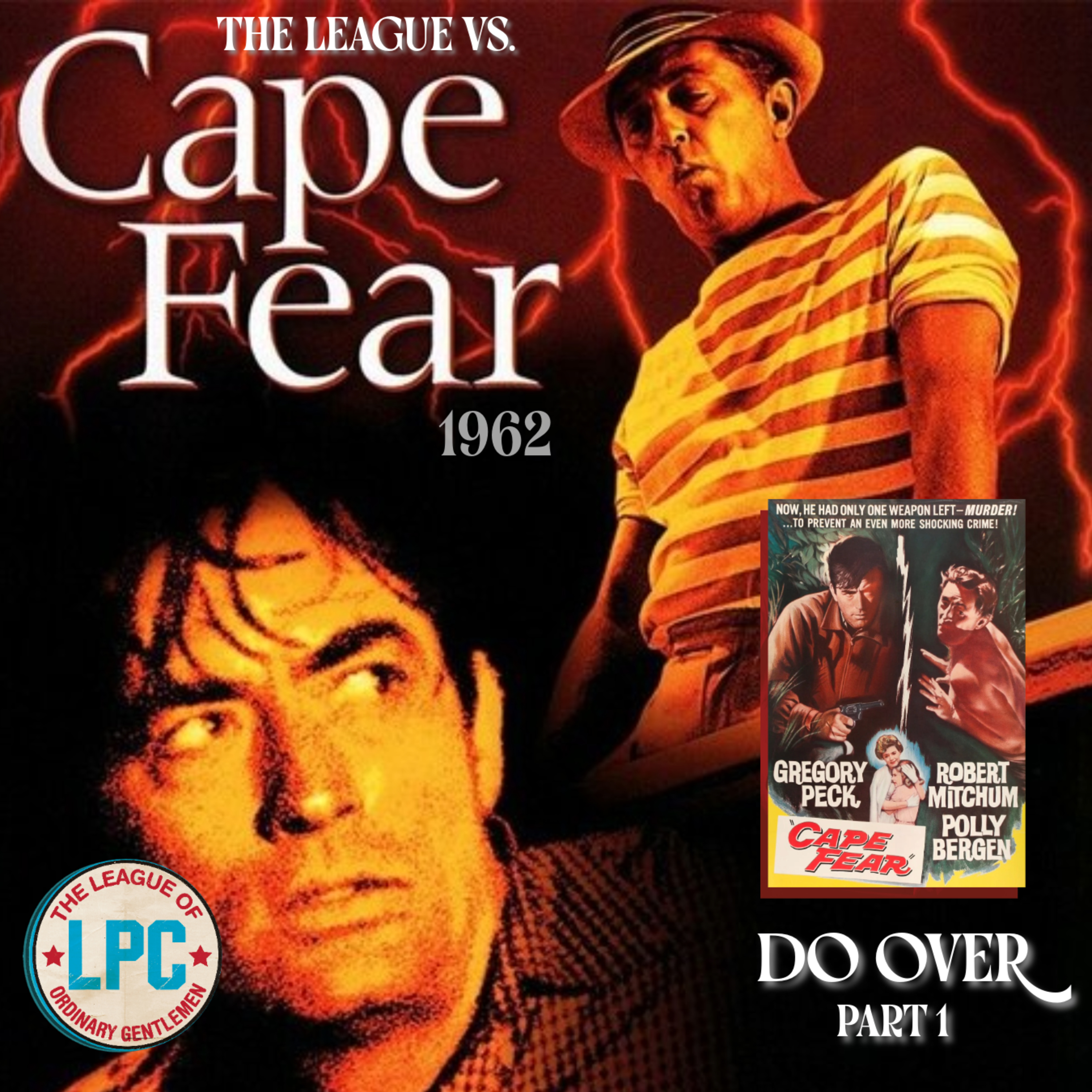 League of Ordinary Gentlemen Podcast Episode #524 - League Do-Over Part 1: Cape Fear (1962) episode artwork