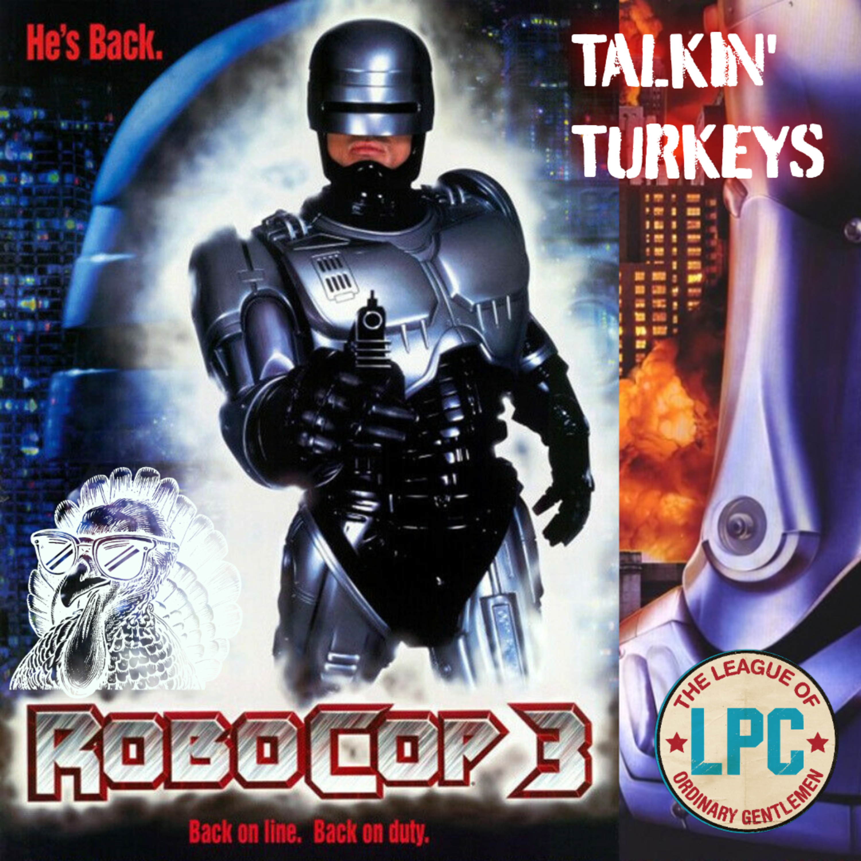League of Ordinary Gentlemen Podcast Episode #535 - Talking Turkeys - The League vs Robocop III episode artwork